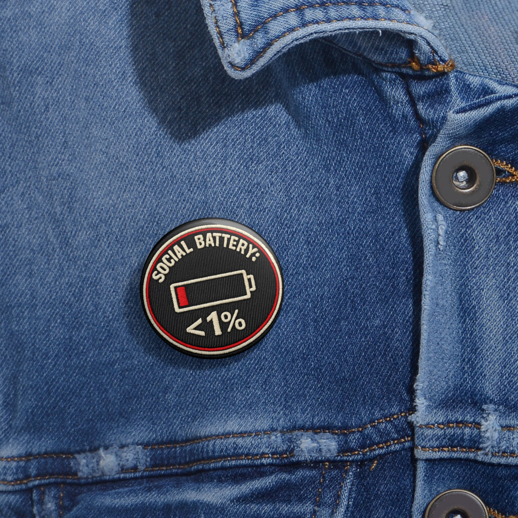Pin Button — "Social Battery: <1%" Low Energy Funny Badge