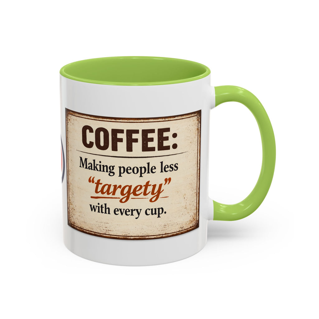 Coffee Mug — “Coffee: Making people less ‘targety’ with every cup” Vintage Accent Mug