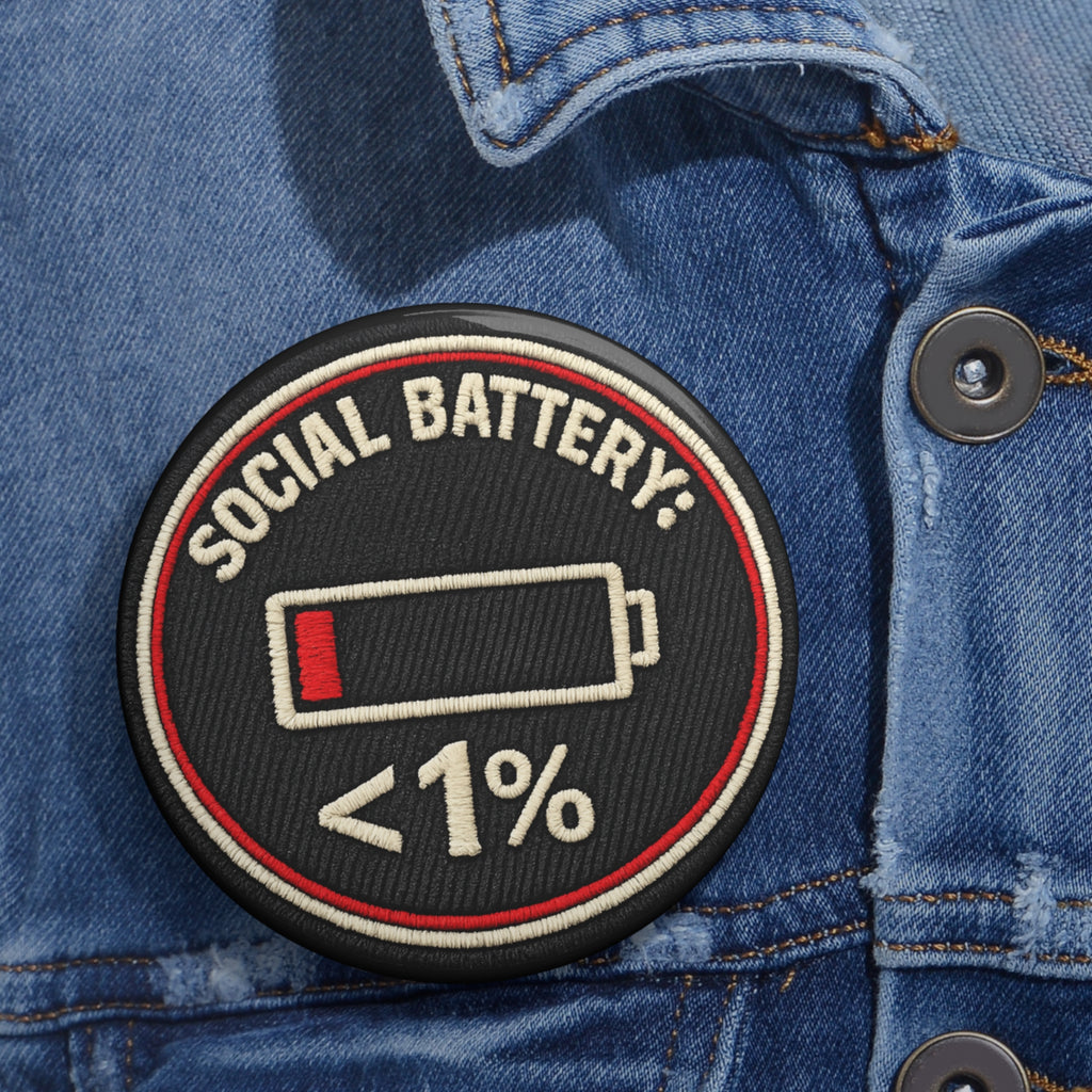 Pin Button — "Social Battery: <1%" Low Energy Funny Badge