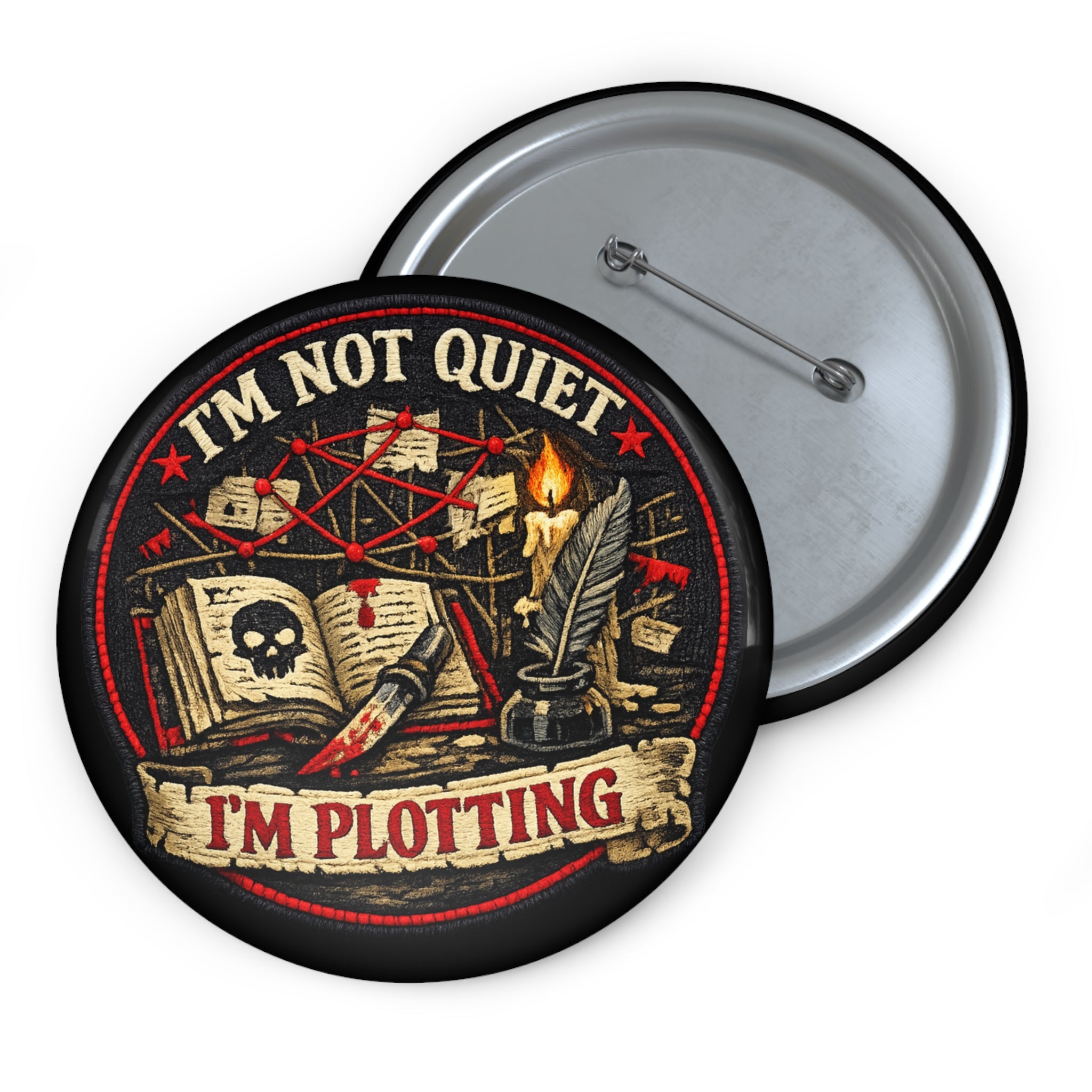 Pin Button — "I'm Not Quiet, I'm Plotting" Dark Gothic Enamel Style Badge
