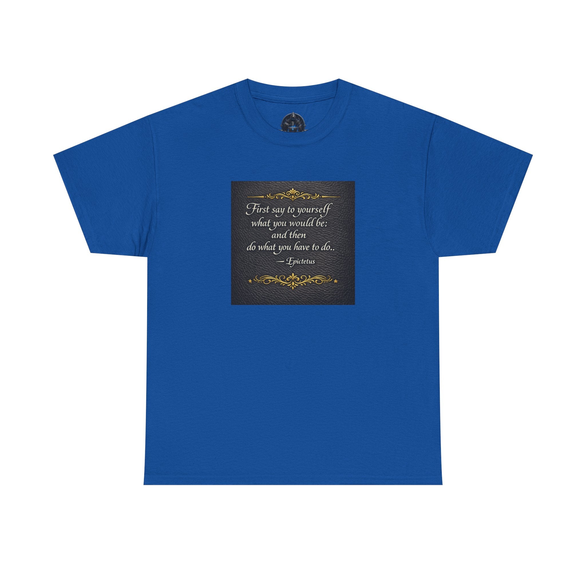 Stoic Epictetus Quote T‑Shirt — "First Say to Yourself" Motivational Tee