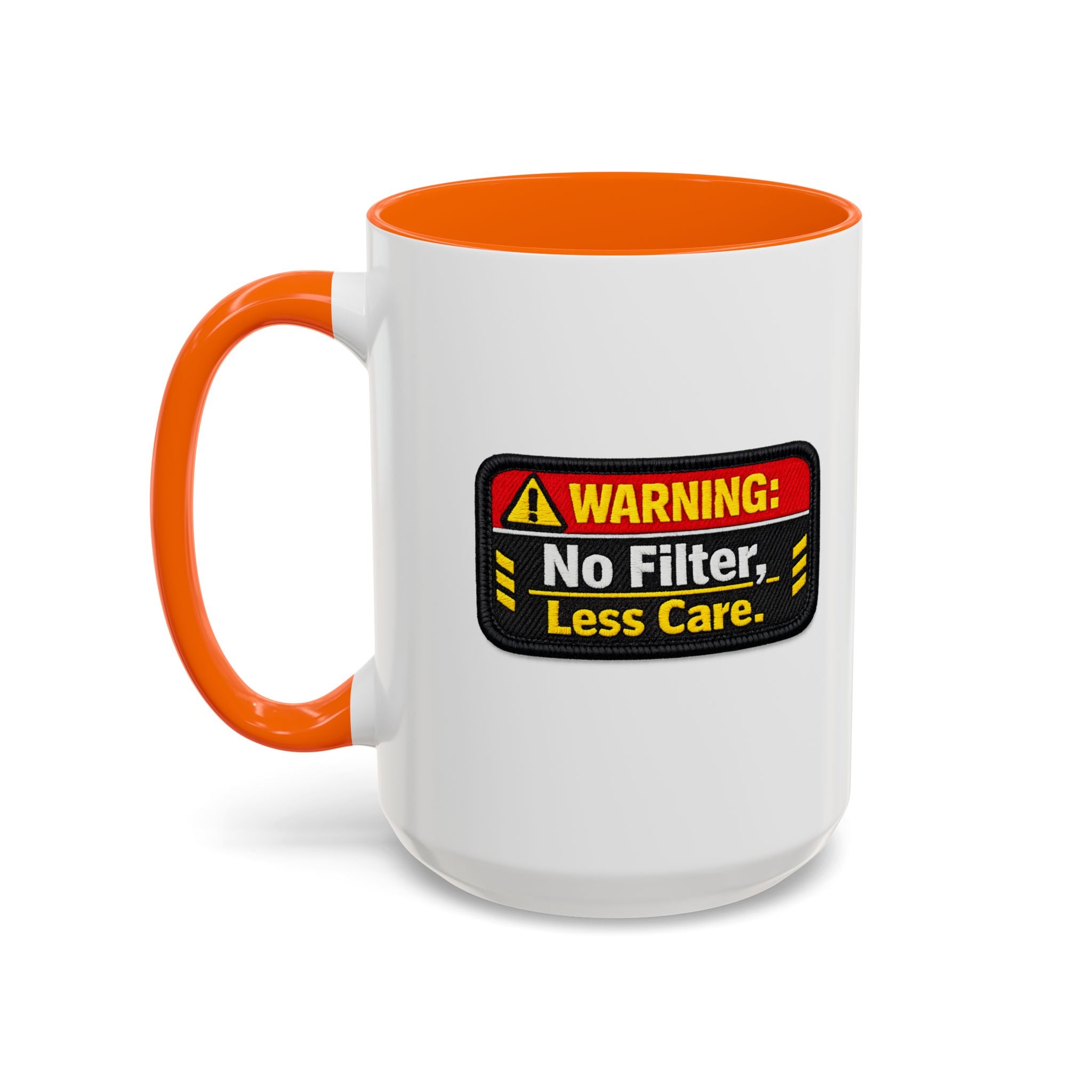 Coffee Mug — "Warning: No Filter, Less Care" Accent Ceramic Mug