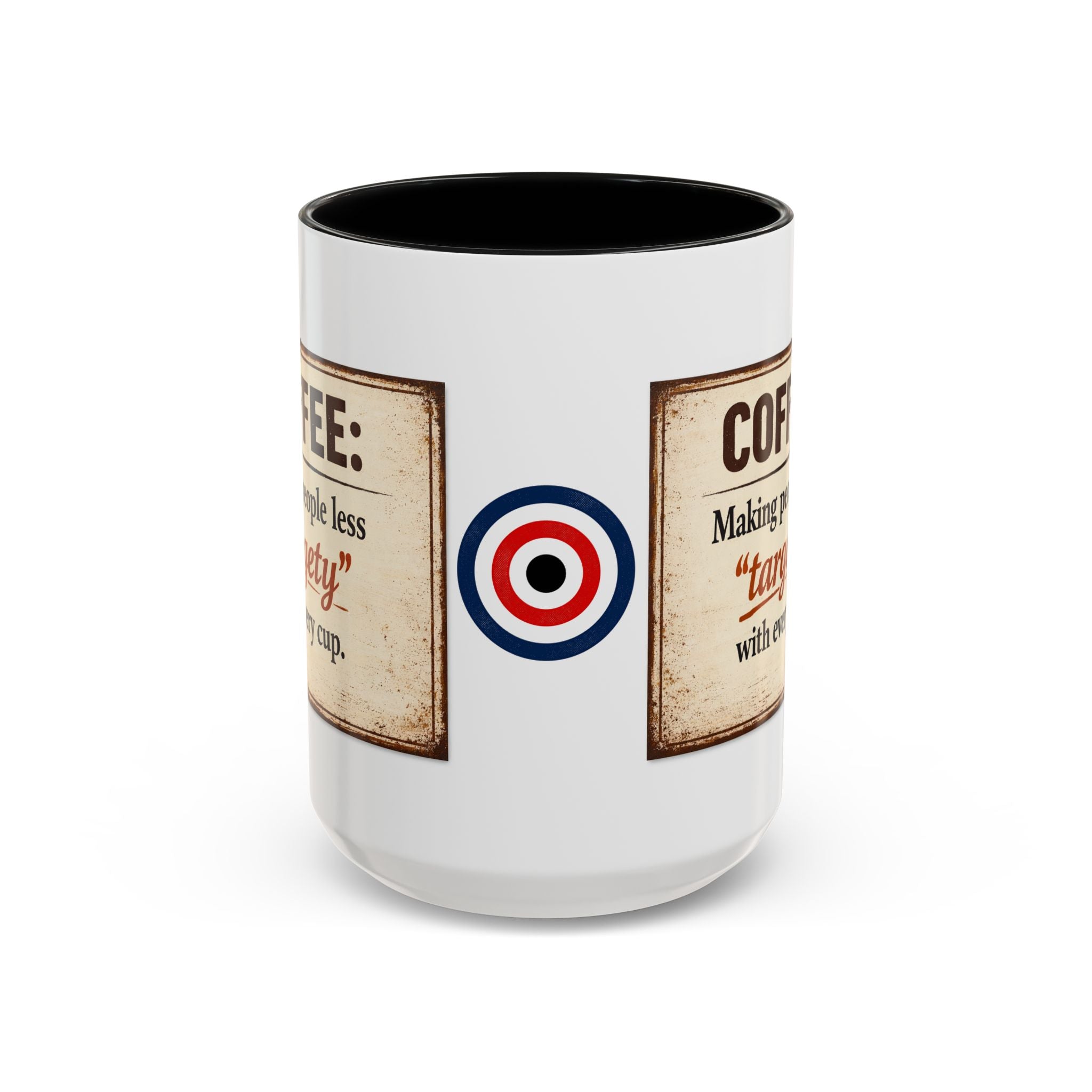 Coffee Mug — “Coffee: Making people less ‘targety’ with every cup” Vintage Accent Mug
