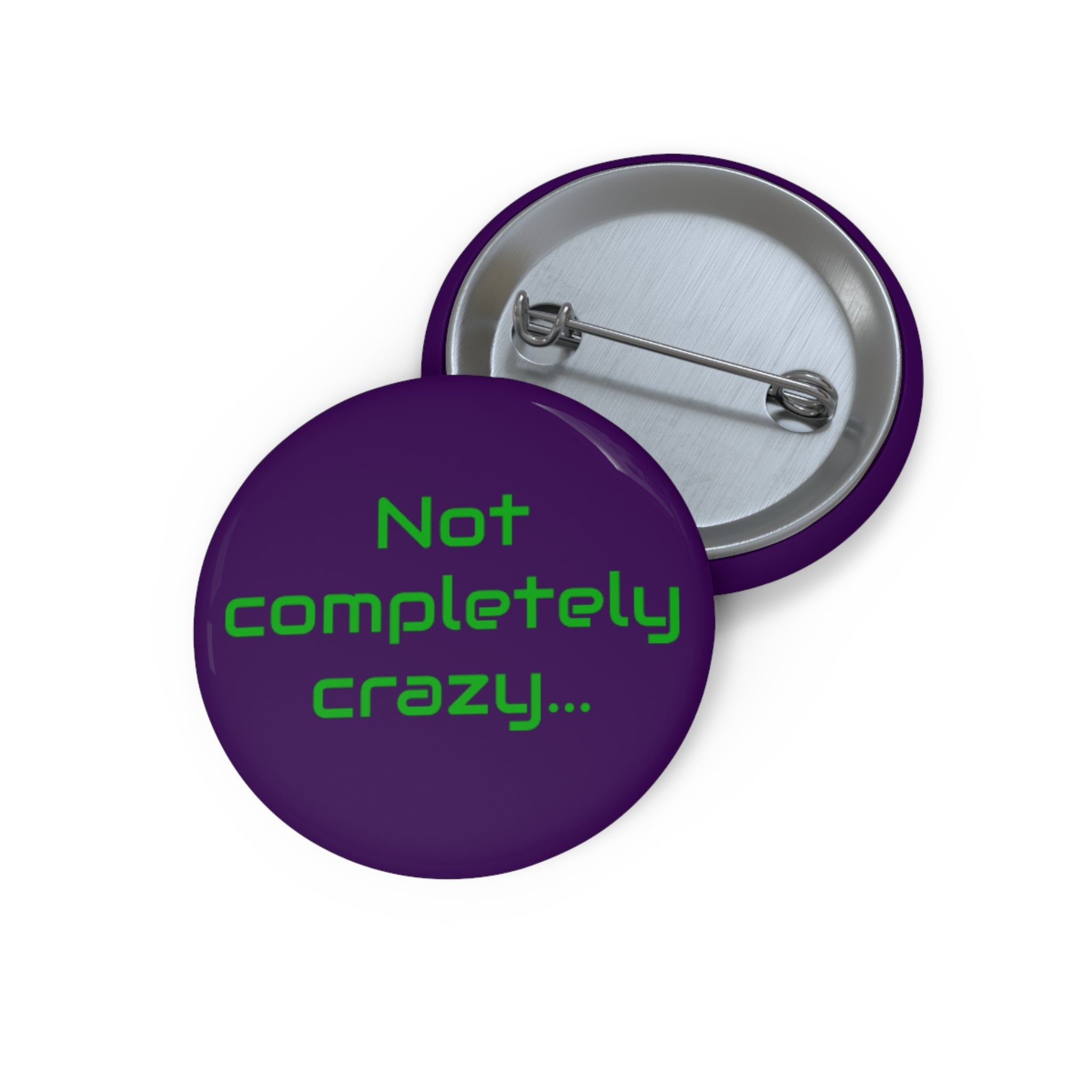 Pin Button — "Not Completely Crazy" Purple Retro Statement Button
