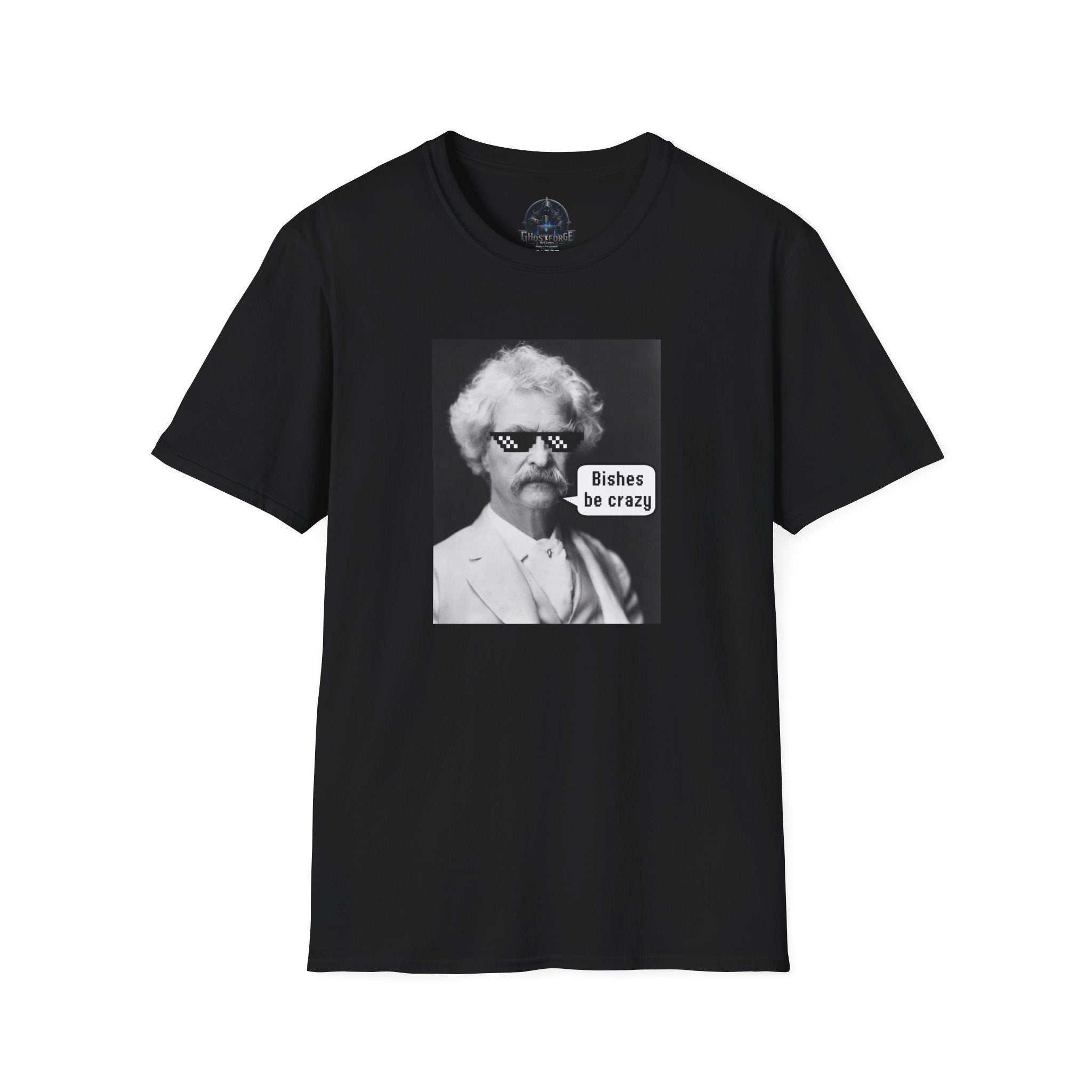 T-Shirt — Retro Mark Twain Meme Tee “Bishes Be Crazy”