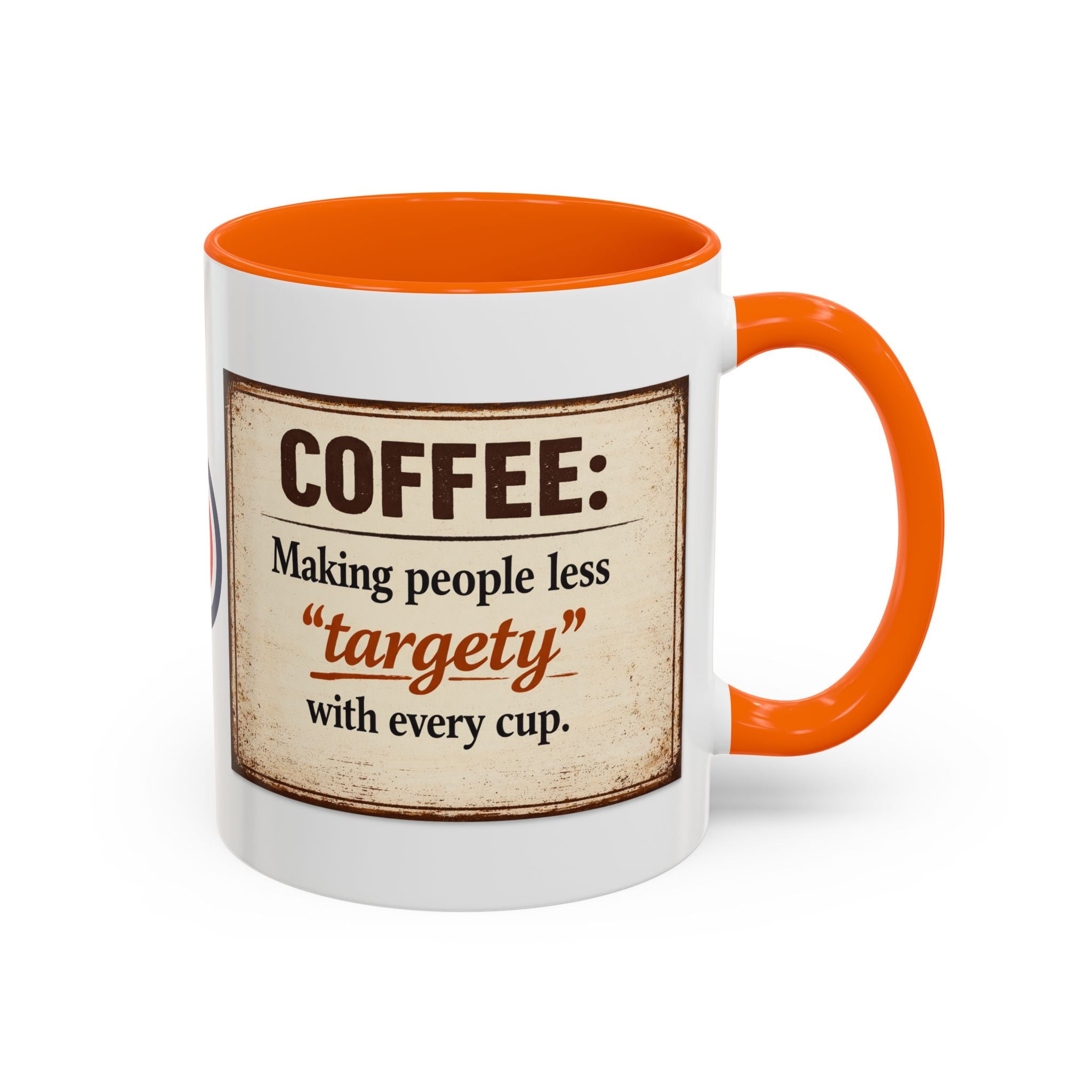 Coffee Mug — “Coffee: Making people less ‘targety’ with every cup” Vintage Accent Mug
