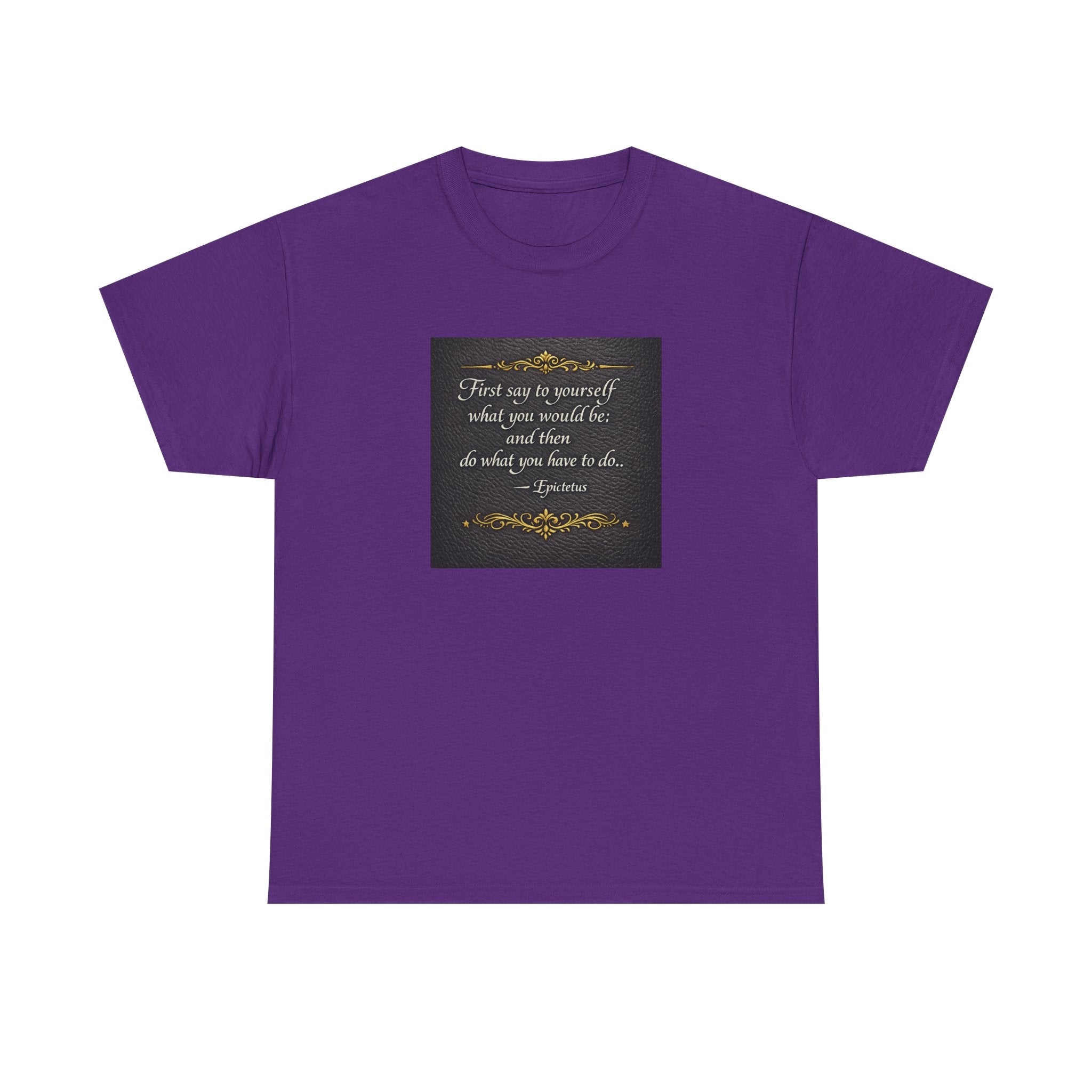 Stoic Epictetus Quote T‑Shirt — "First Say to Yourself" Motivational Tee