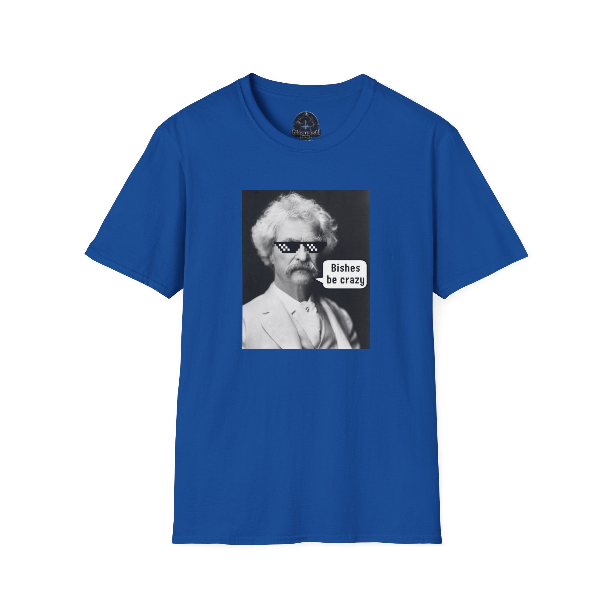 T-Shirt — Retro Mark Twain Meme Tee “Bishes Be Crazy”