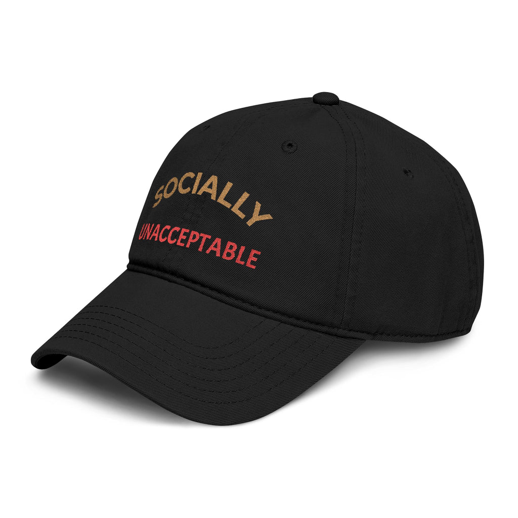 Socially Unacceptable Embroidered Baseball Cap