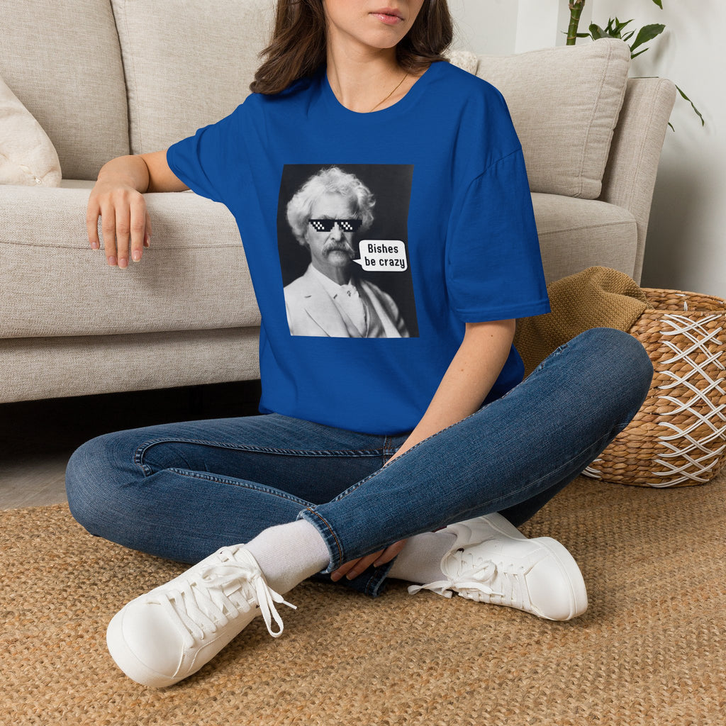 T-Shirt — Retro Mark Twain Meme Tee “Bishes Be Crazy”