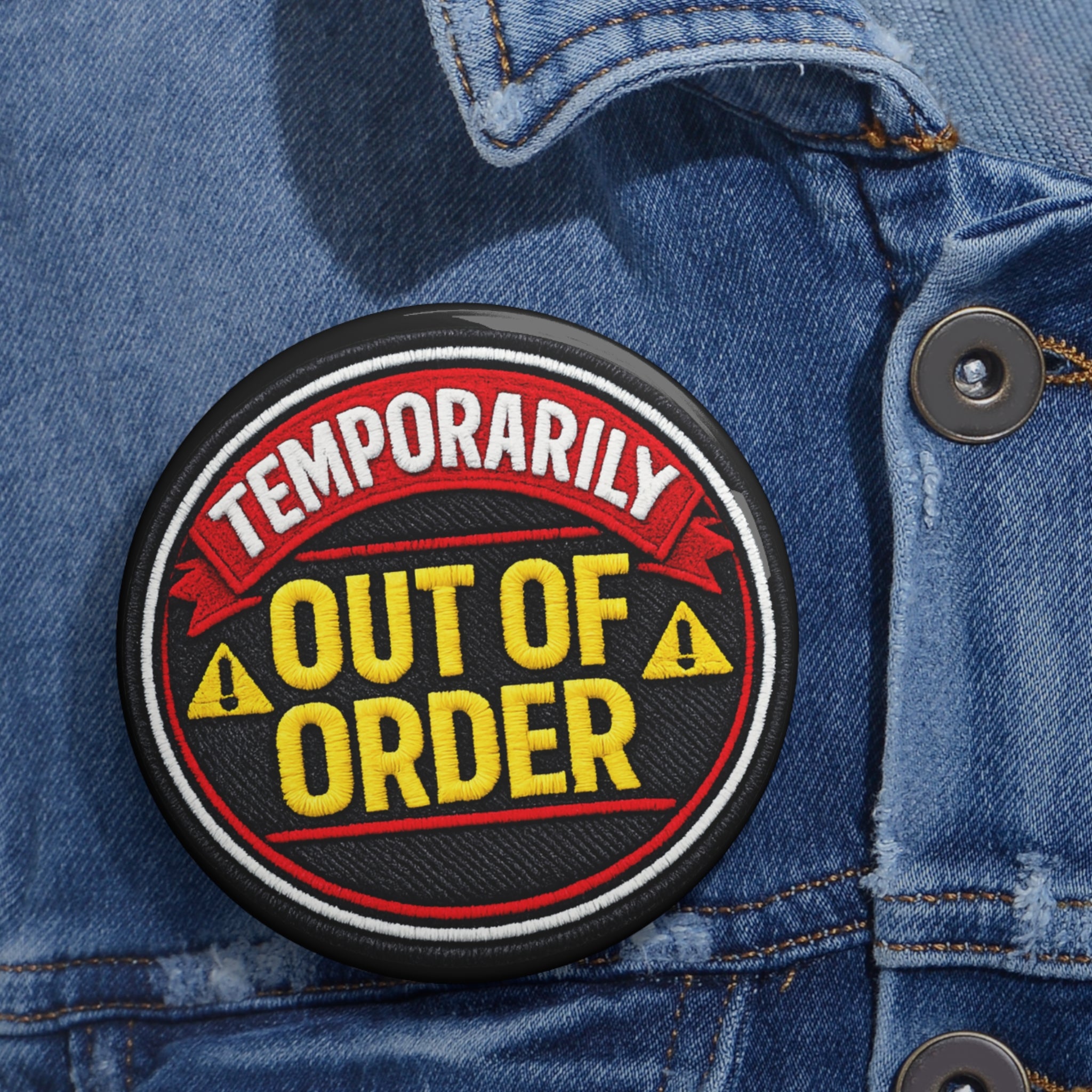 Out of Order Pin Button — 'Temporarily Out of Order' Retro Warning Badge