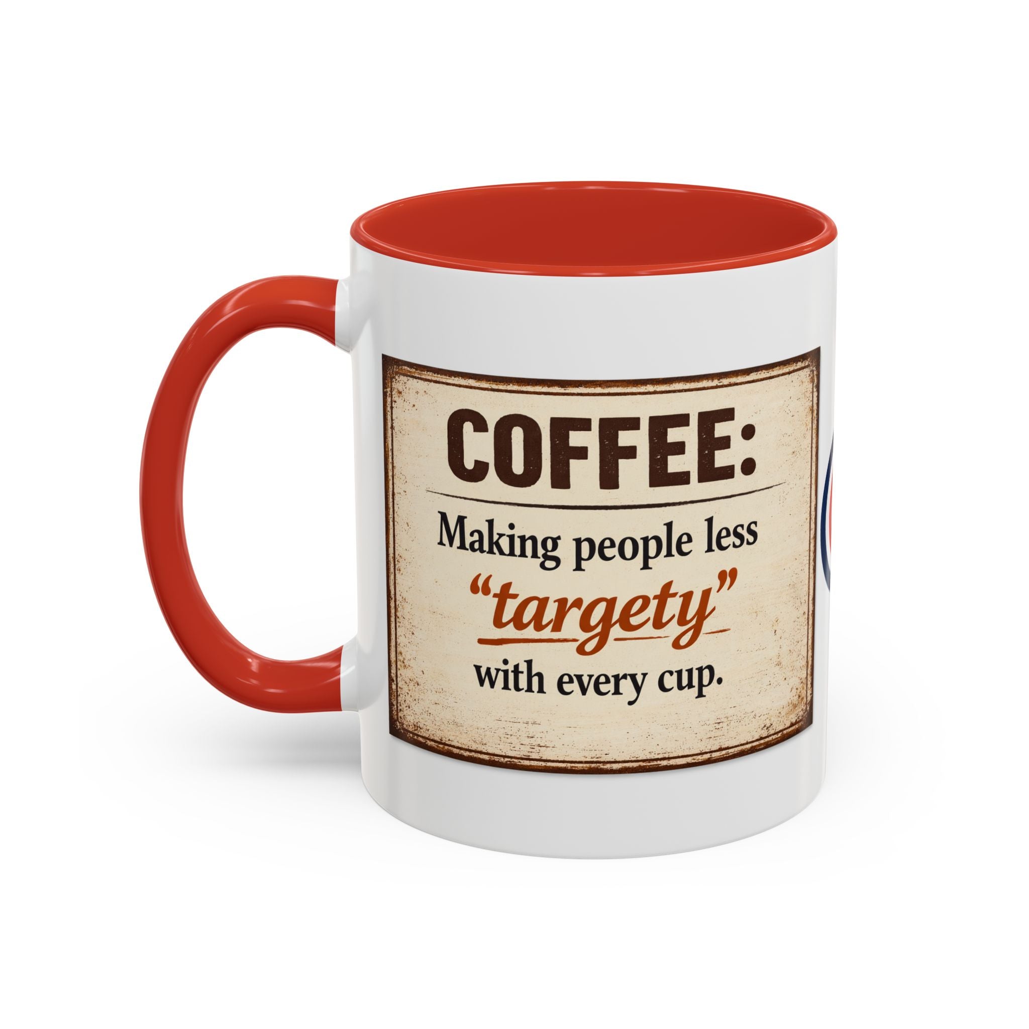 Coffee Mug — “Coffee: Making people less ‘targety’ with every cup” Vintage Accent Mug
