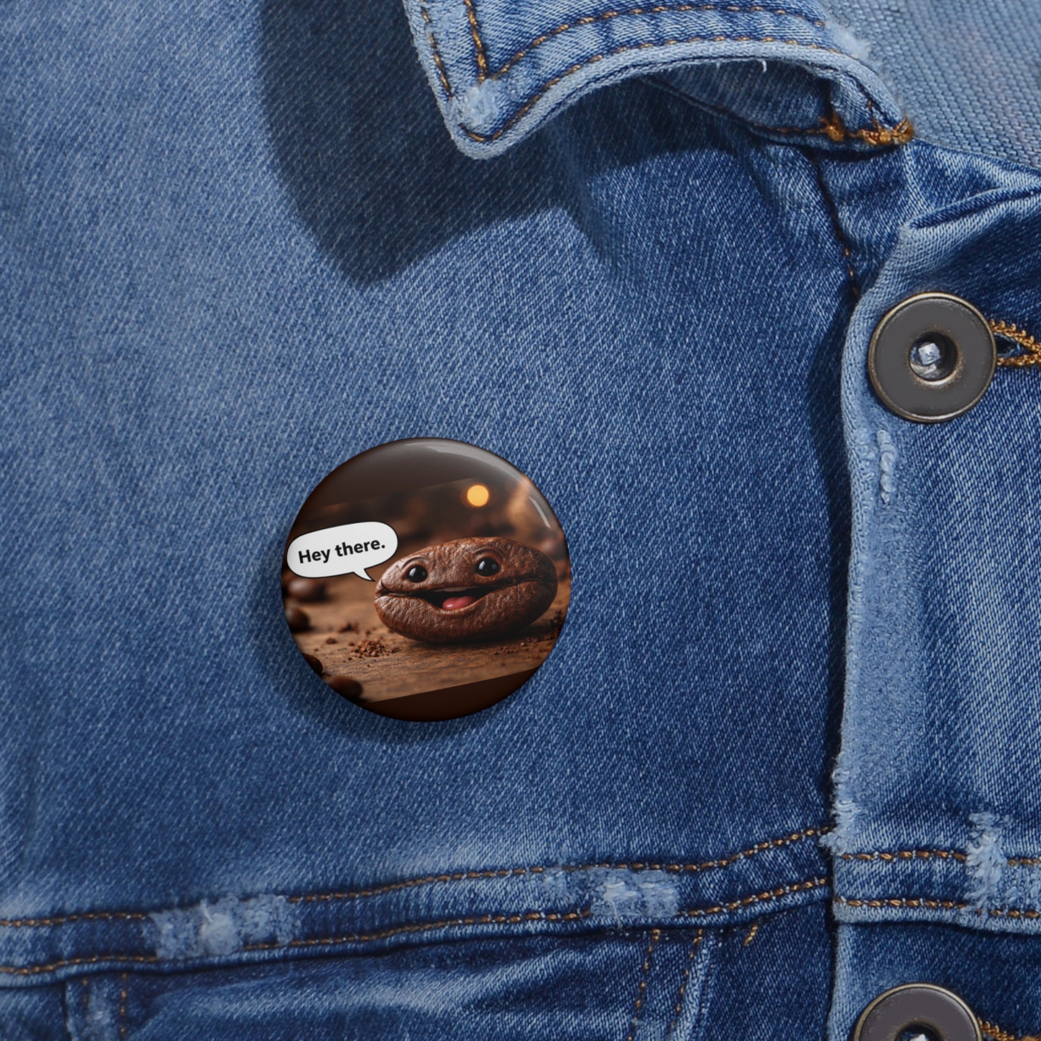 Hey There Coffee Bean Pin Button — Funny Cute Creature Button