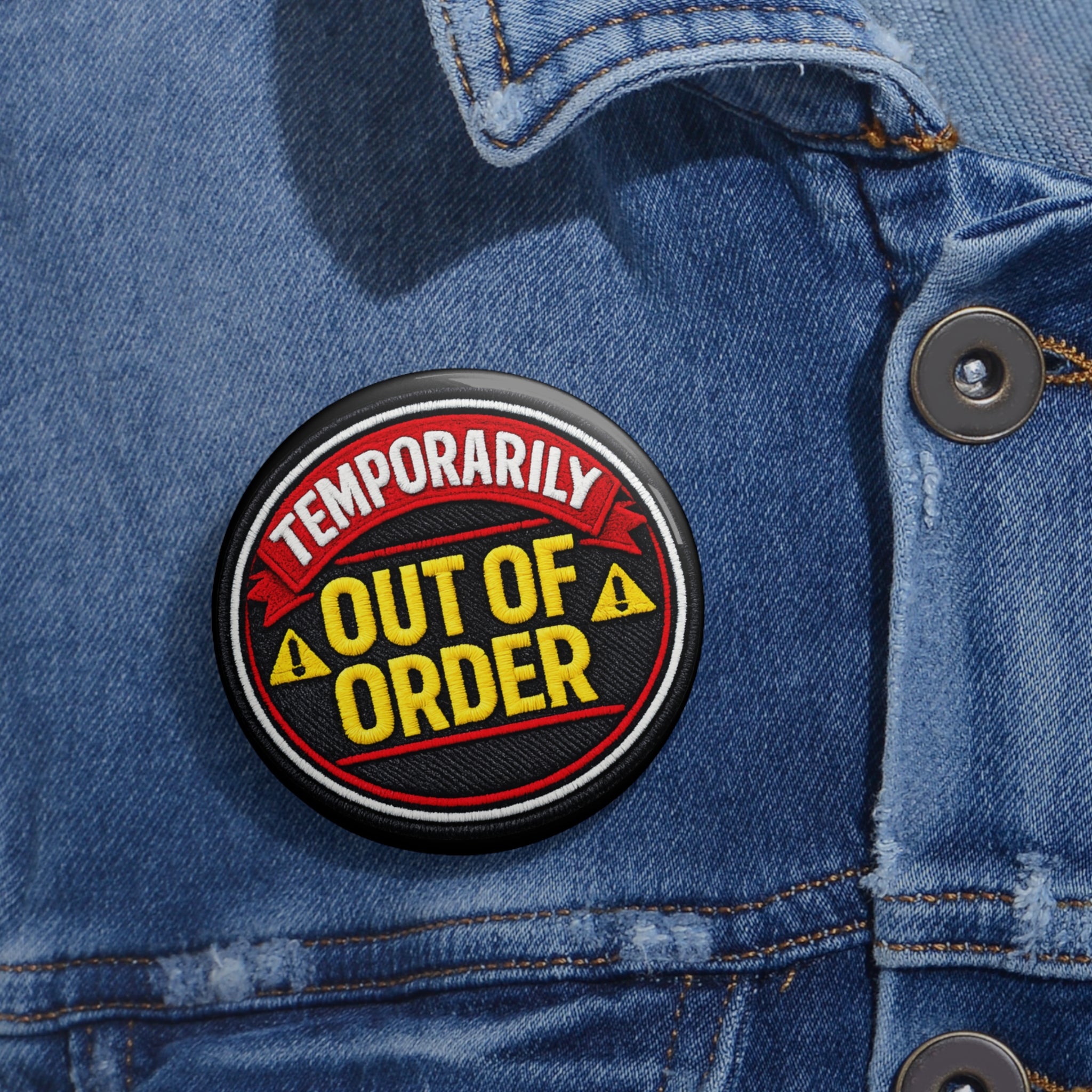 Out of Order Pin Button — 'Temporarily Out of Order' Retro Warning Badge