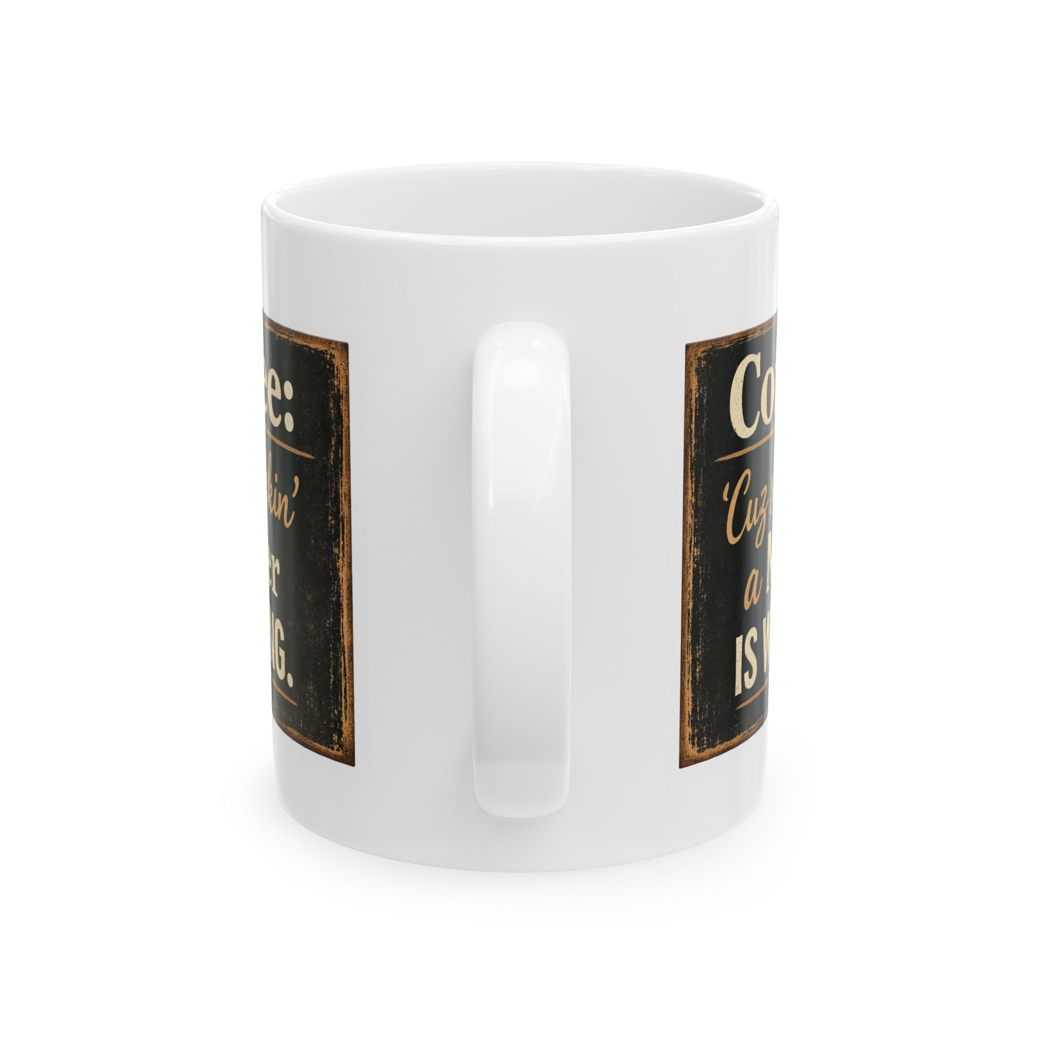 Funny Coffee Mug - “Coffee: 'Cuz smackin’ a MF’er is Wrong.” Retro Typography Gift