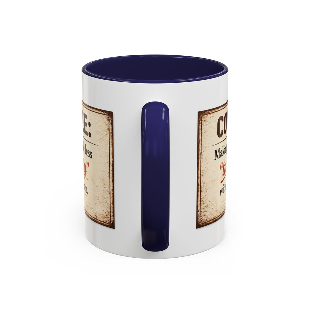 Coffee Mug — “Coffee: Making people less ‘targety’ with every cup” Vintage Accent Mug