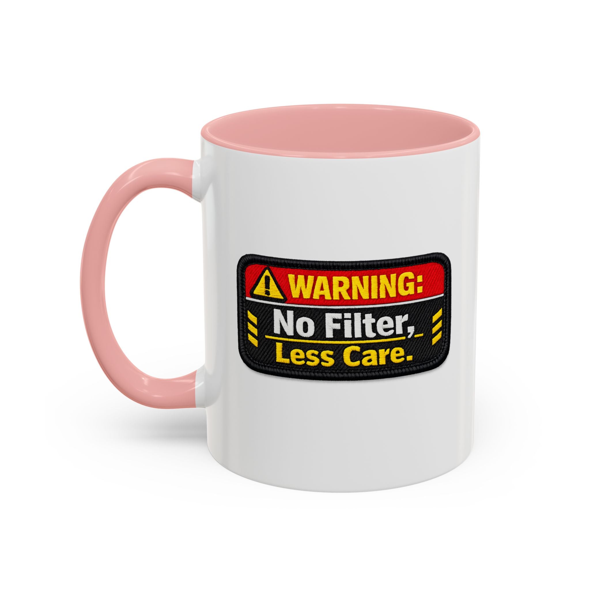 Coffee Mug — "Warning: No Filter, Less Care" Accent Ceramic Mug