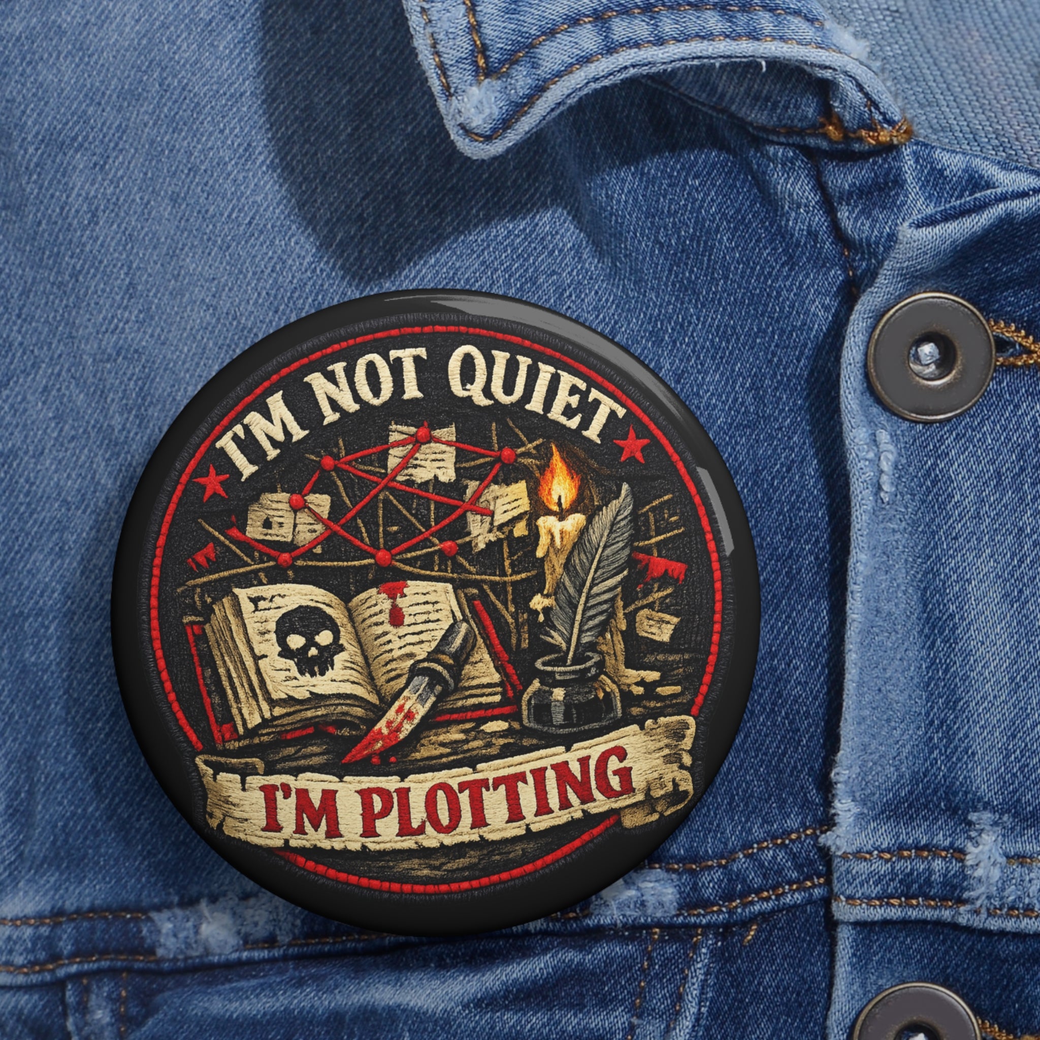 Pin Button — "I'm Not Quiet, I'm Plotting" Dark Gothic Enamel Style Badge