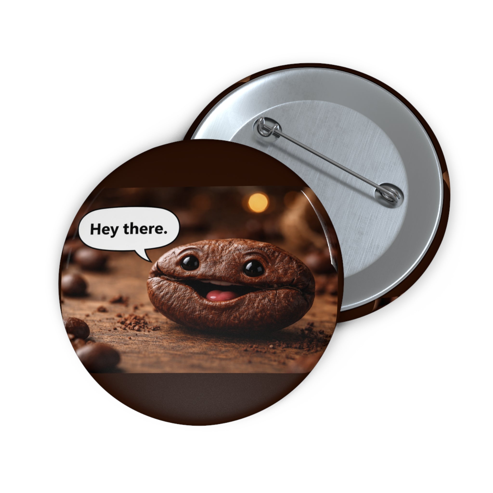 Hey There Coffee Bean Pin Button — Funny Cute Creature Button