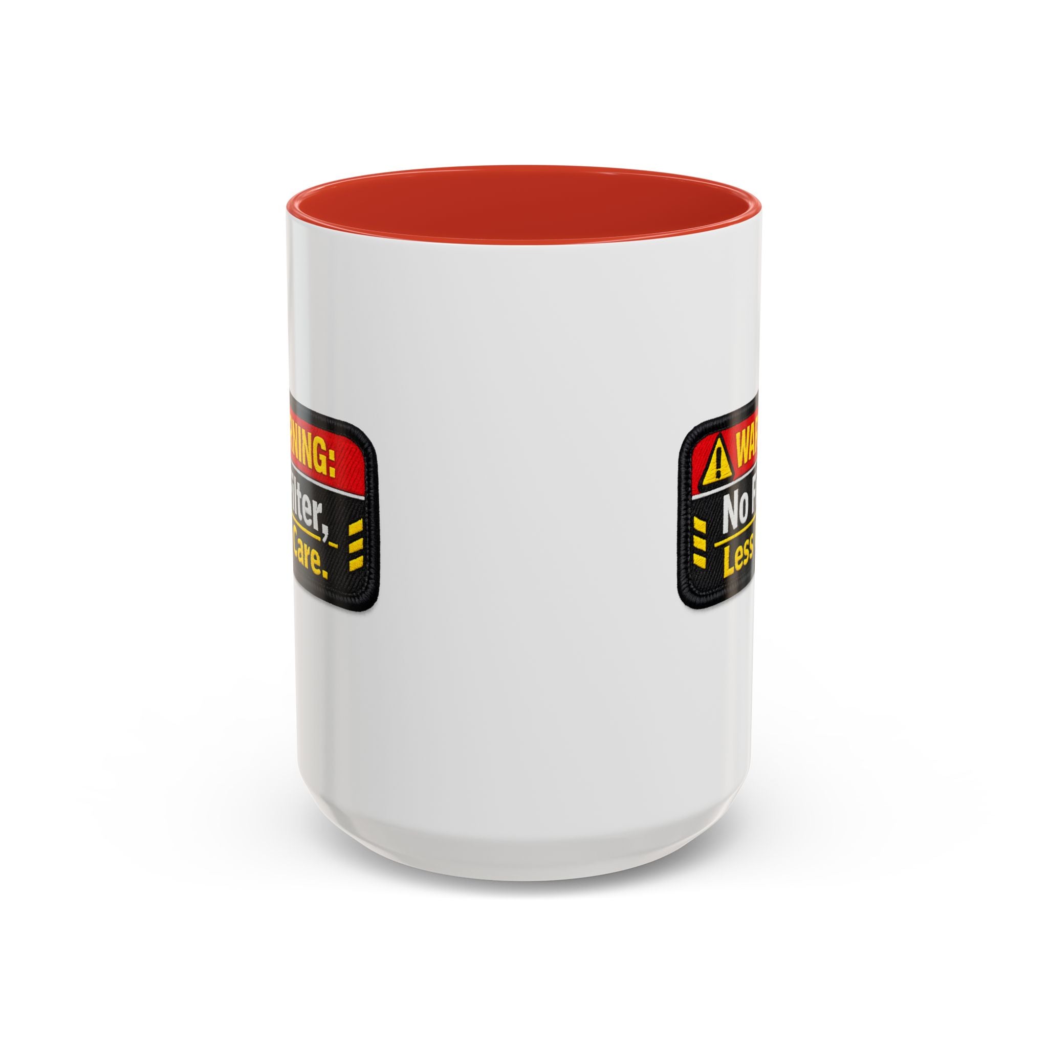 Coffee Mug — "Warning: No Filter, Less Care" Accent Ceramic Mug