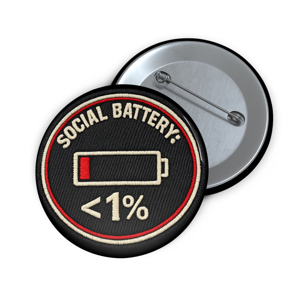 Pin Button — "Social Battery: <1%" Low Energy Funny Badge