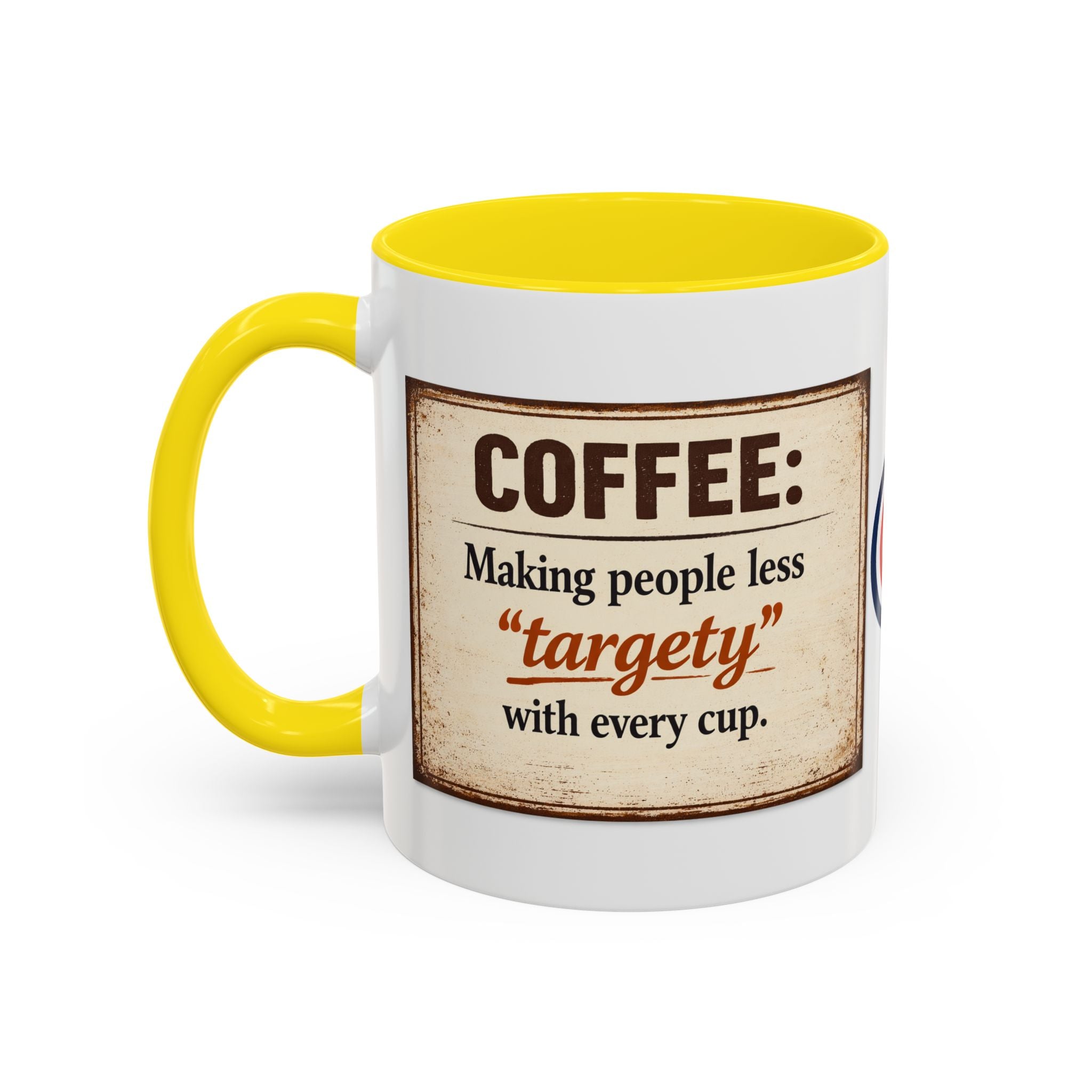 Coffee Mug — “Coffee: Making people less ‘targety’ with every cup” Vintage Accent Mug