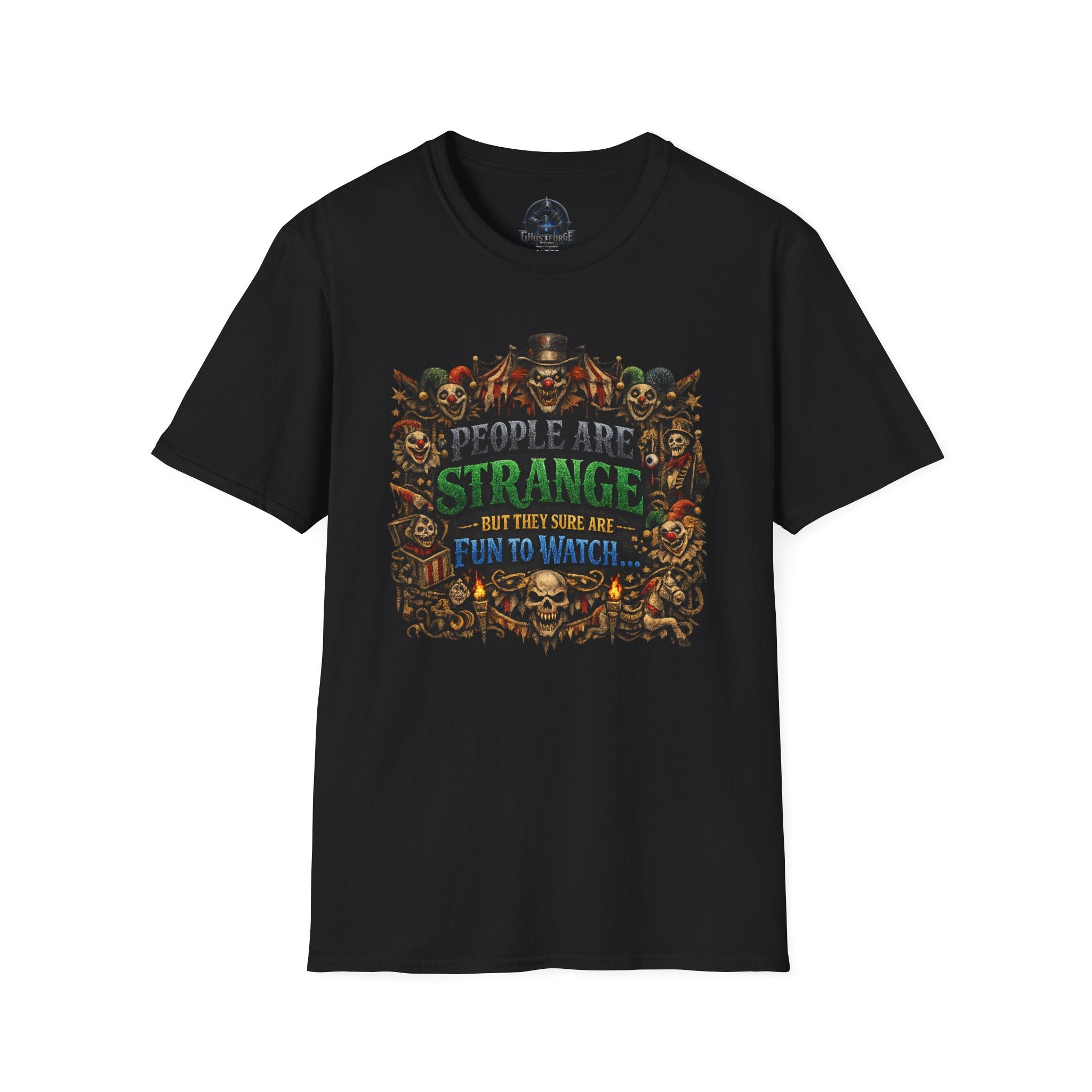 Funny Circus Skull T‑Shirt — "People Are Strange But They Sure Are Fun To Watch" Graphic Tee