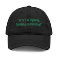 Embroidered Distressed Dad Hat — "Here's To Fighting, Stealing, and Drinking" Vintage Cap
