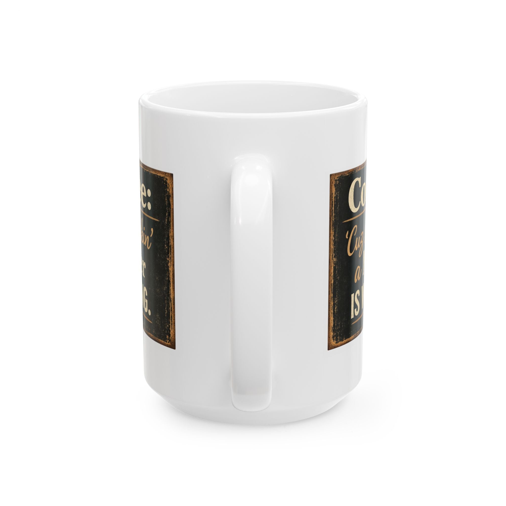 Funny Coffee Mug - “Coffee: 'Cuz smackin’ a MF’er is Wrong.” Retro Typography Gift