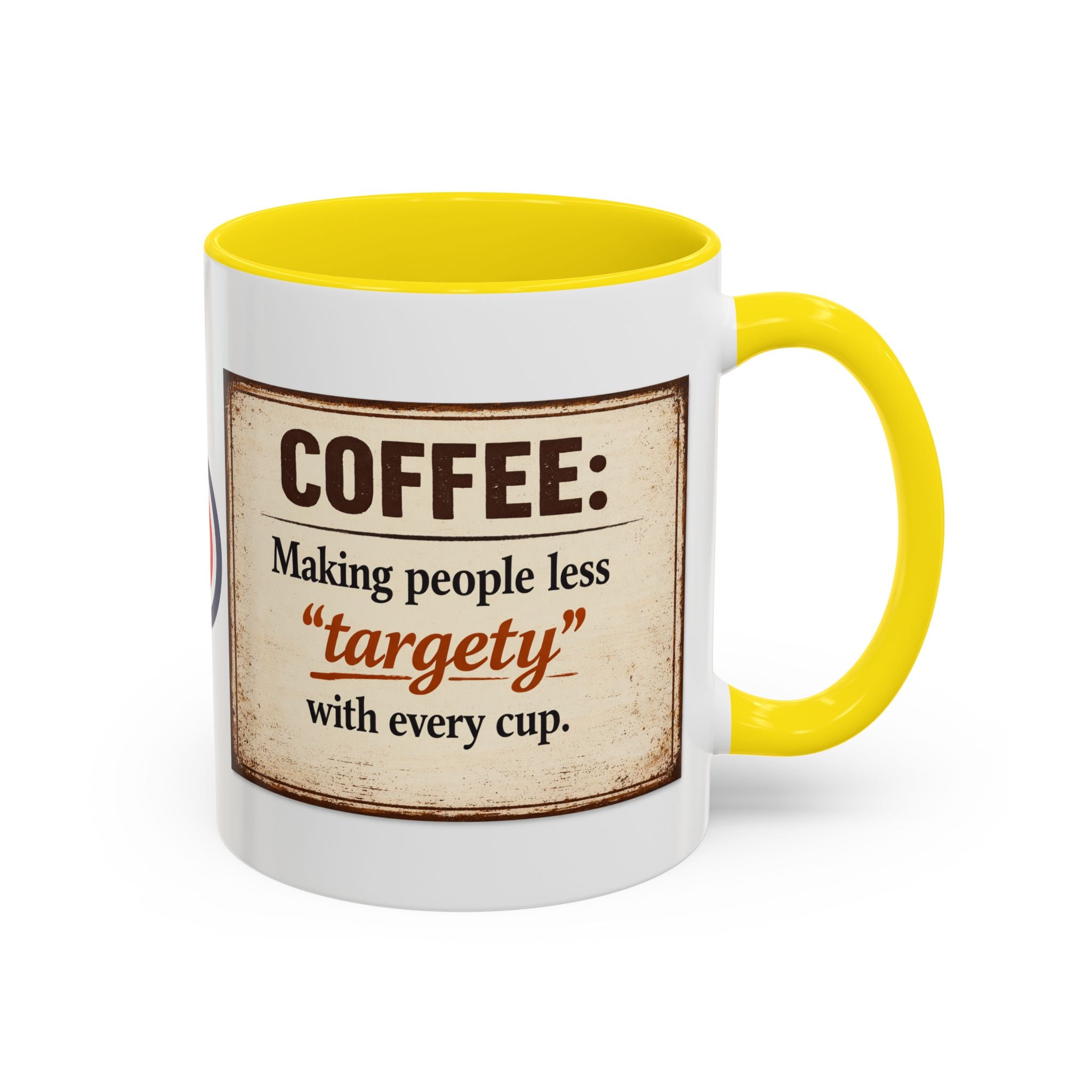 Coffee Mug — “Coffee: Making people less ‘targety’ with every cup” Vintage Accent Mug
