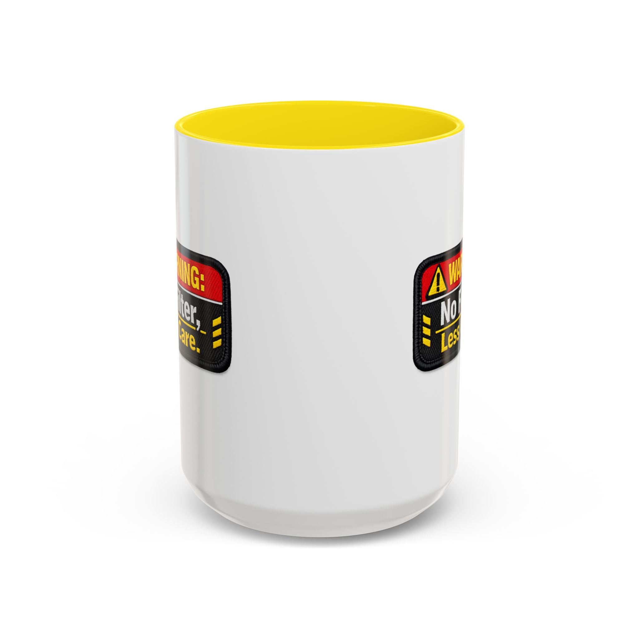 Coffee Mug — "Warning: No Filter, Less Care" Accent Ceramic Mug