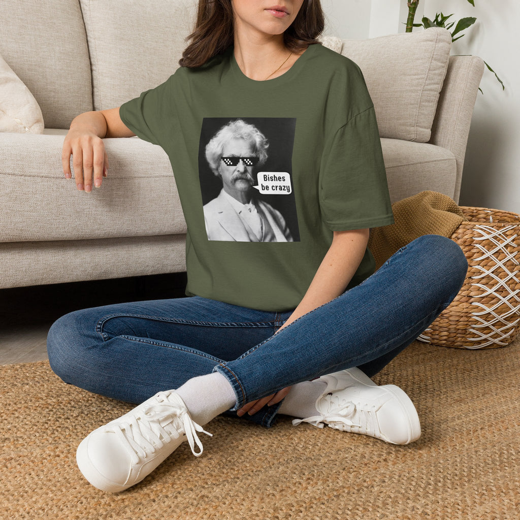 T-Shirt — Retro Mark Twain Meme Tee “Bishes Be Crazy”