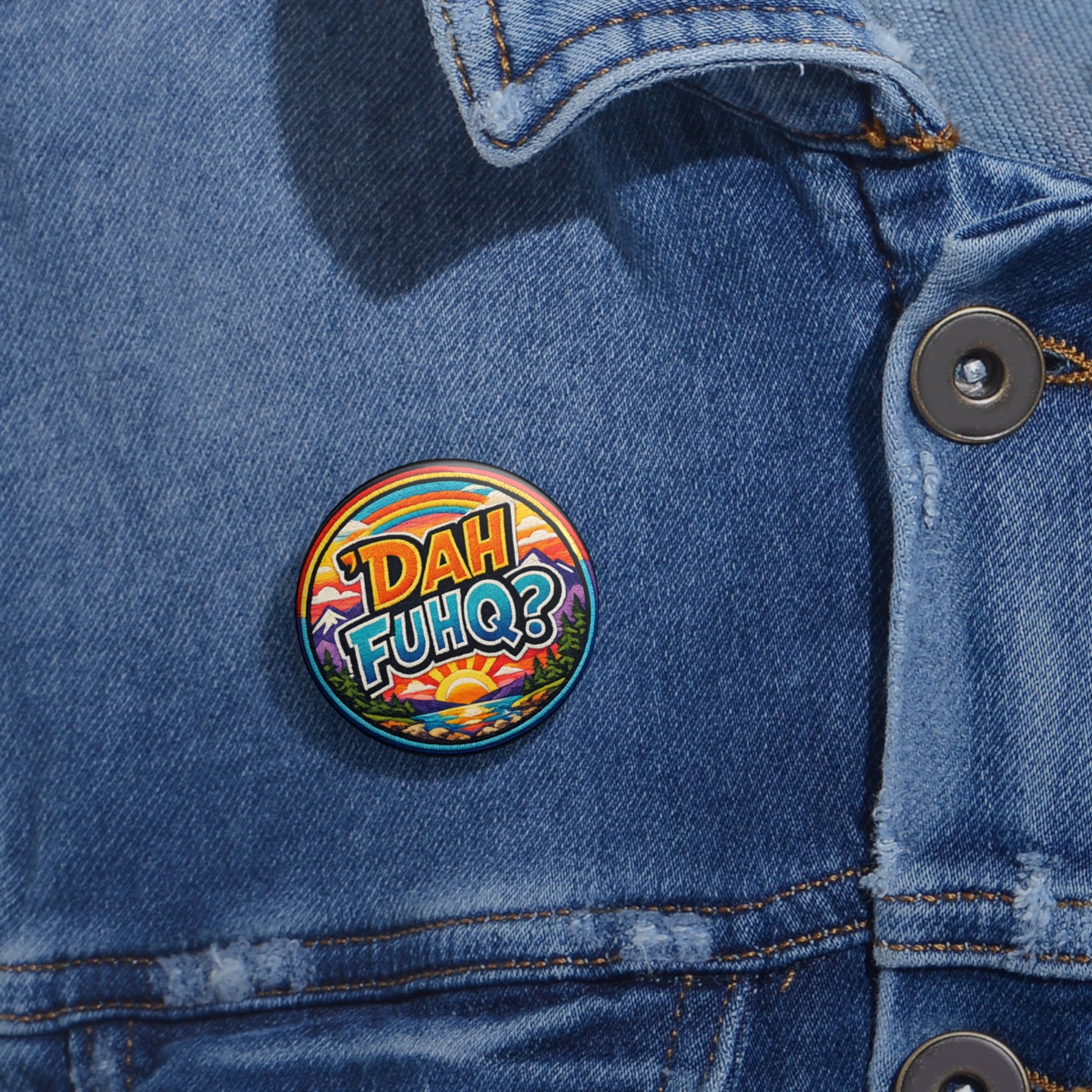 Pin Button — 'DAH FUHQ?' Retro Sunset Enamel-Look Lapel Pin