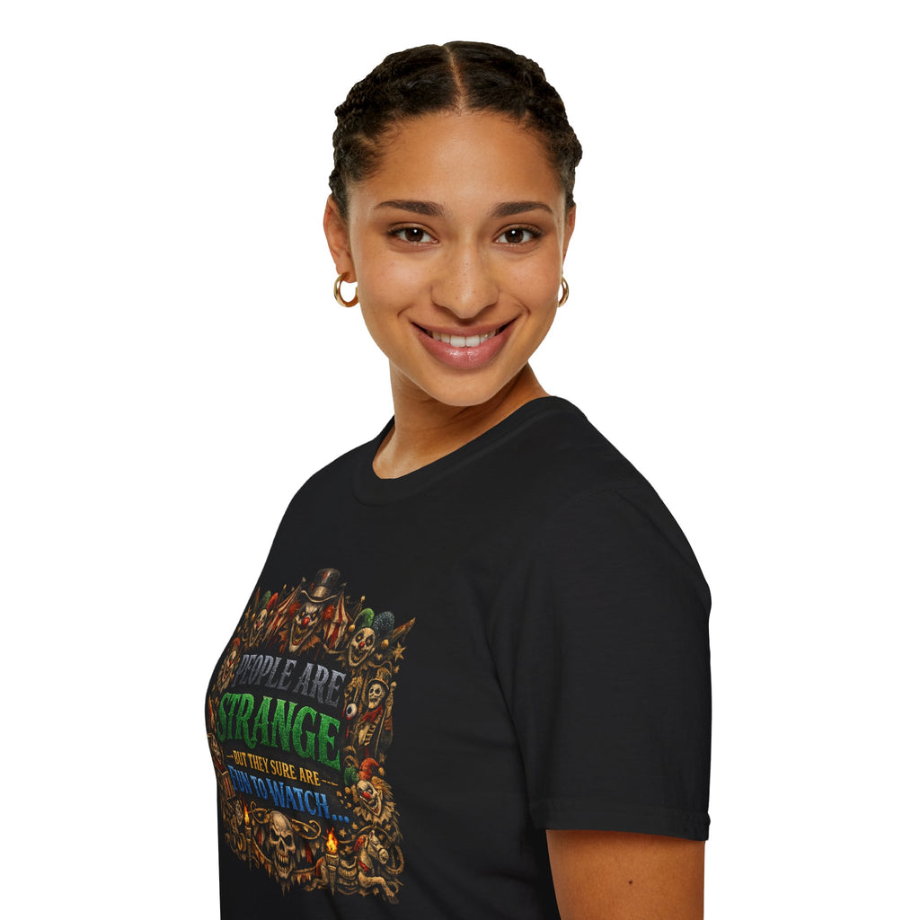 Funny Circus Skull T‑Shirt — "People Are Strange But They Sure Are Fun To Watch" Graphic Tee