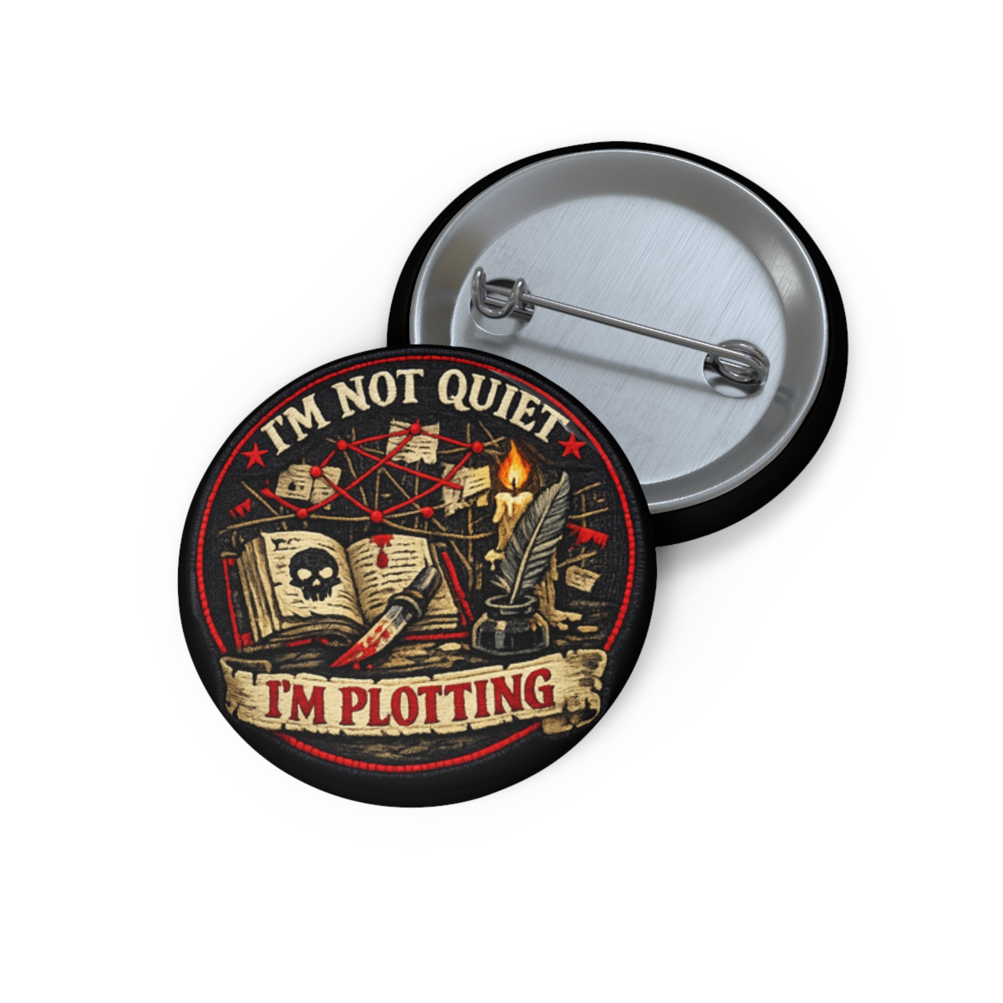 Pin Button — "I'm Not Quiet, I'm Plotting" Dark Gothic Enamel Style Badge