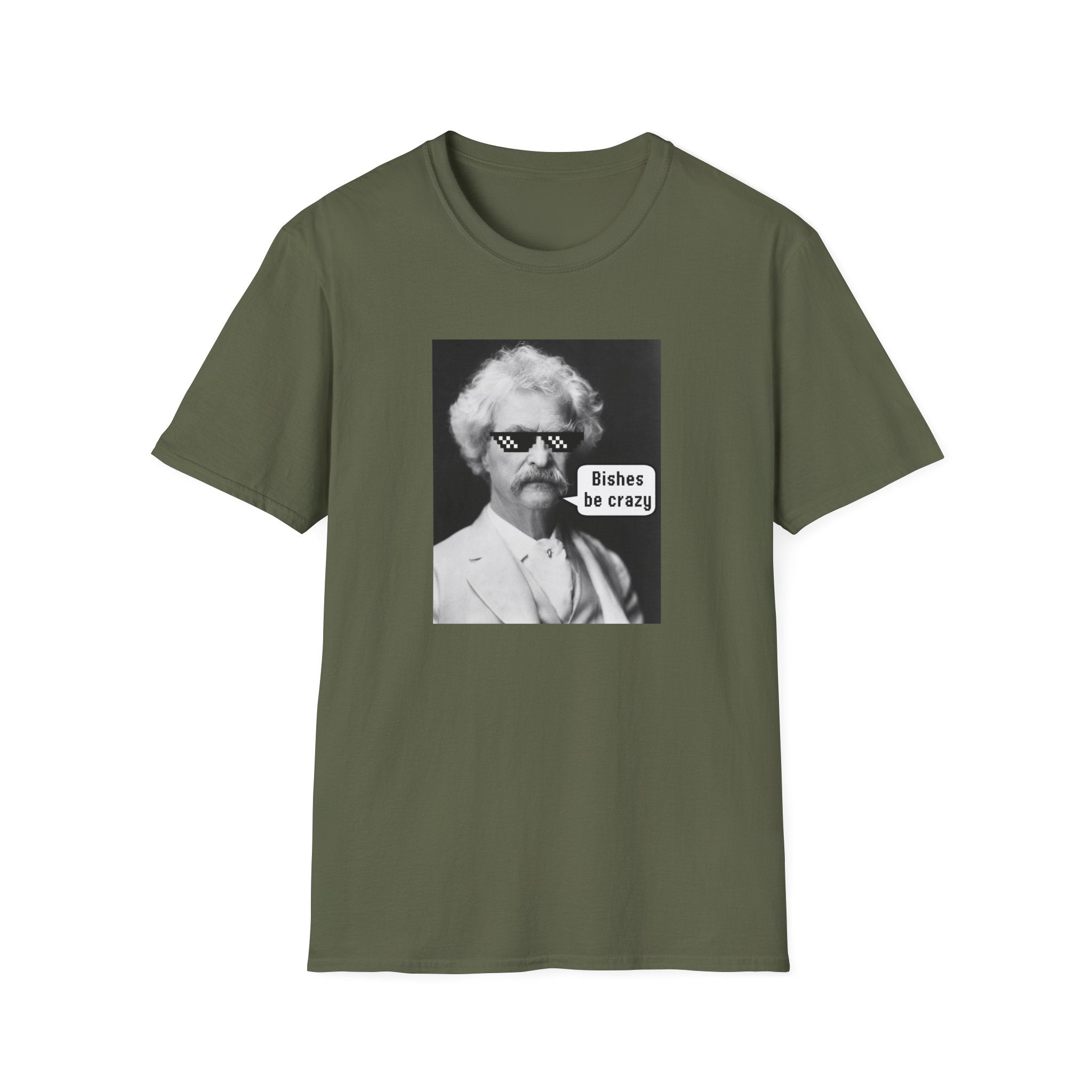 T-Shirt — Retro Mark Twain Meme Tee “Bishes Be Crazy”