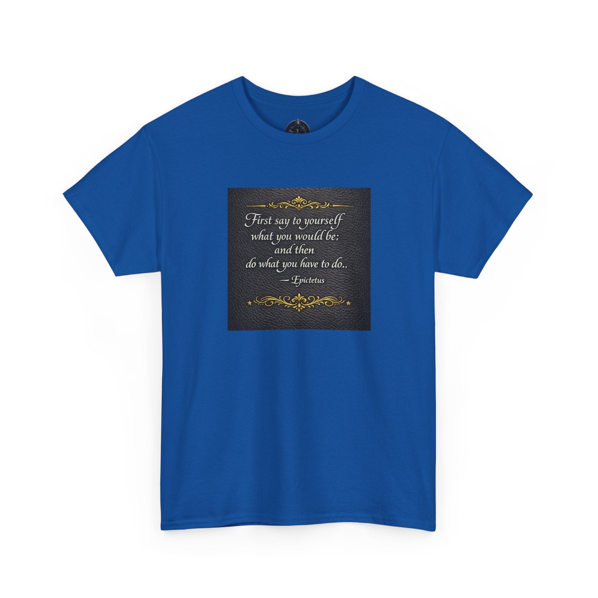Stoic Epictetus Quote T‑Shirt — "First Say to Yourself" Motivational Tee