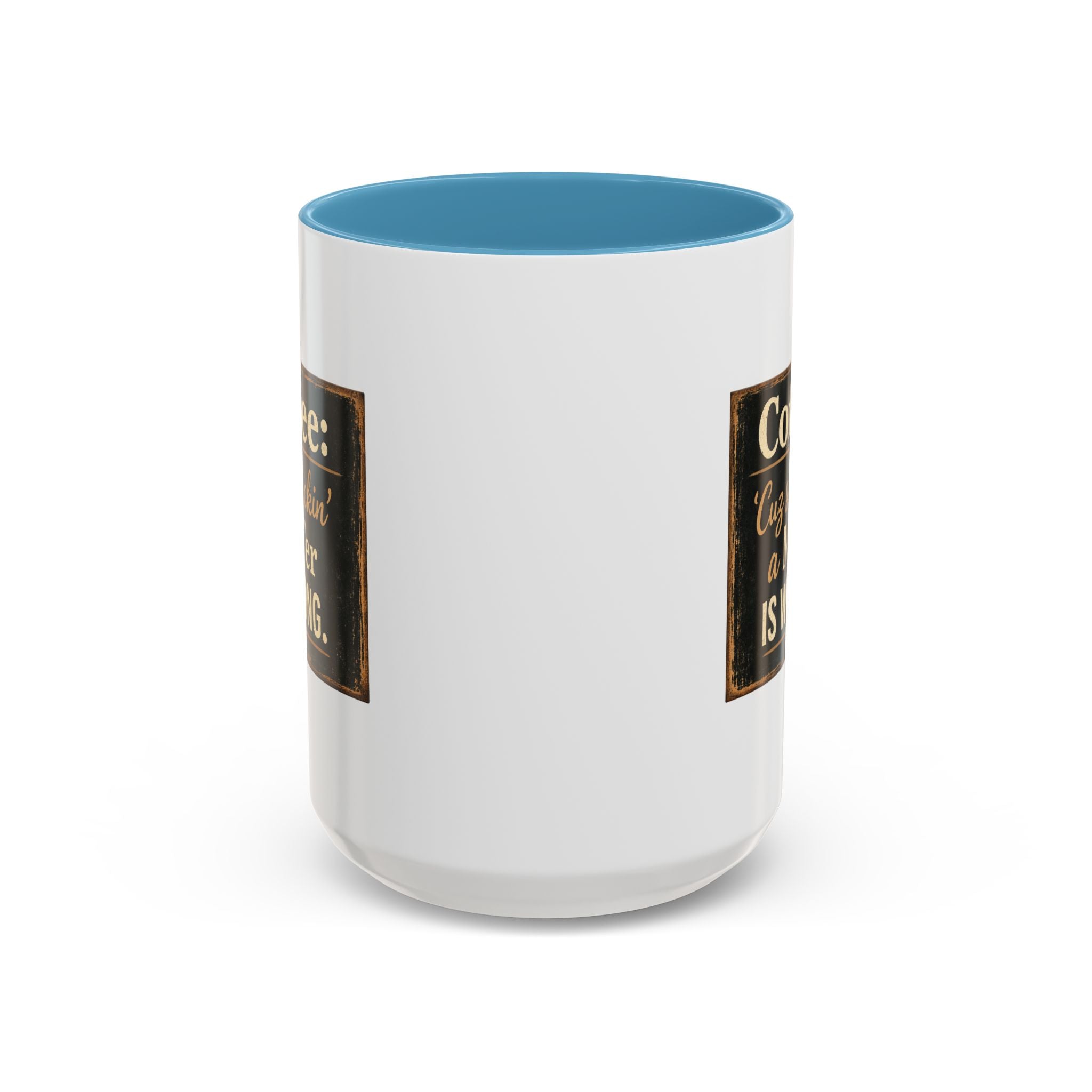Coffee Mug — "Coffee: 'Cuz smacking a MF'er is wrong" Rustic Funny Ceramic Accent Mug