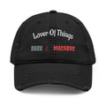 Distressed Dad Hat — "Lover of Things Dark & Macabre" Embroidered Cap