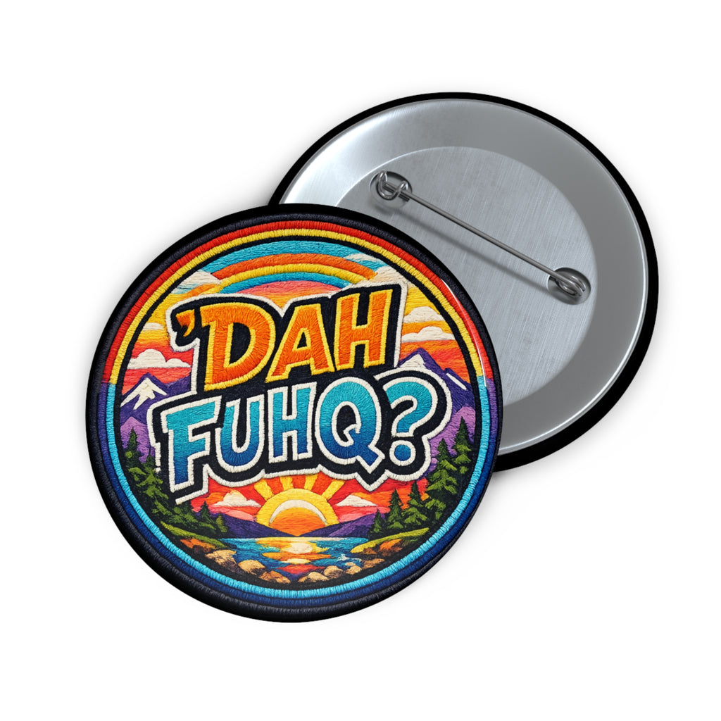 Pin Button — 'DAH FUHQ?' Retro Sunset Enamel-Look Lapel Pin