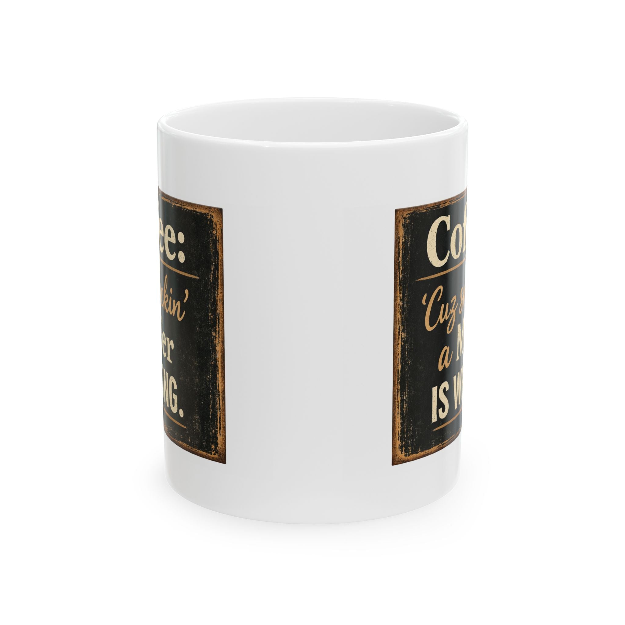 Funny Coffee Mug - “Coffee: 'Cuz smackin’ a MF’er is Wrong.” Retro Typography Gift