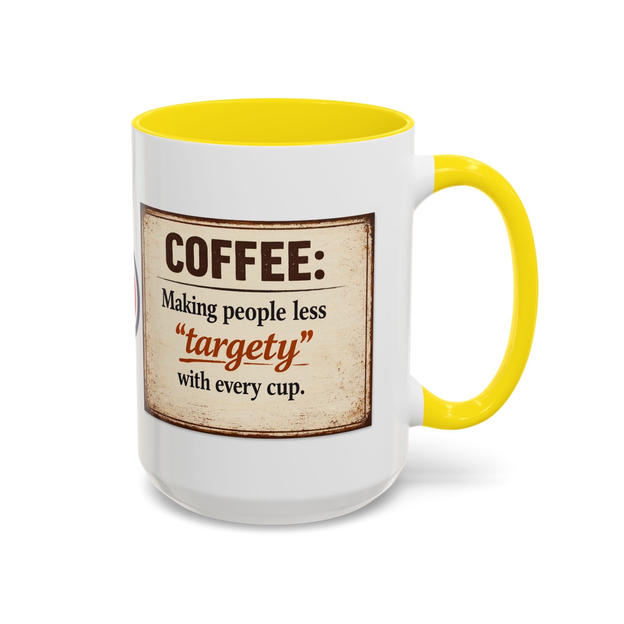 Coffee Mug — “Coffee: Making people less ‘targety’ with every cup” Vintage Accent Mug