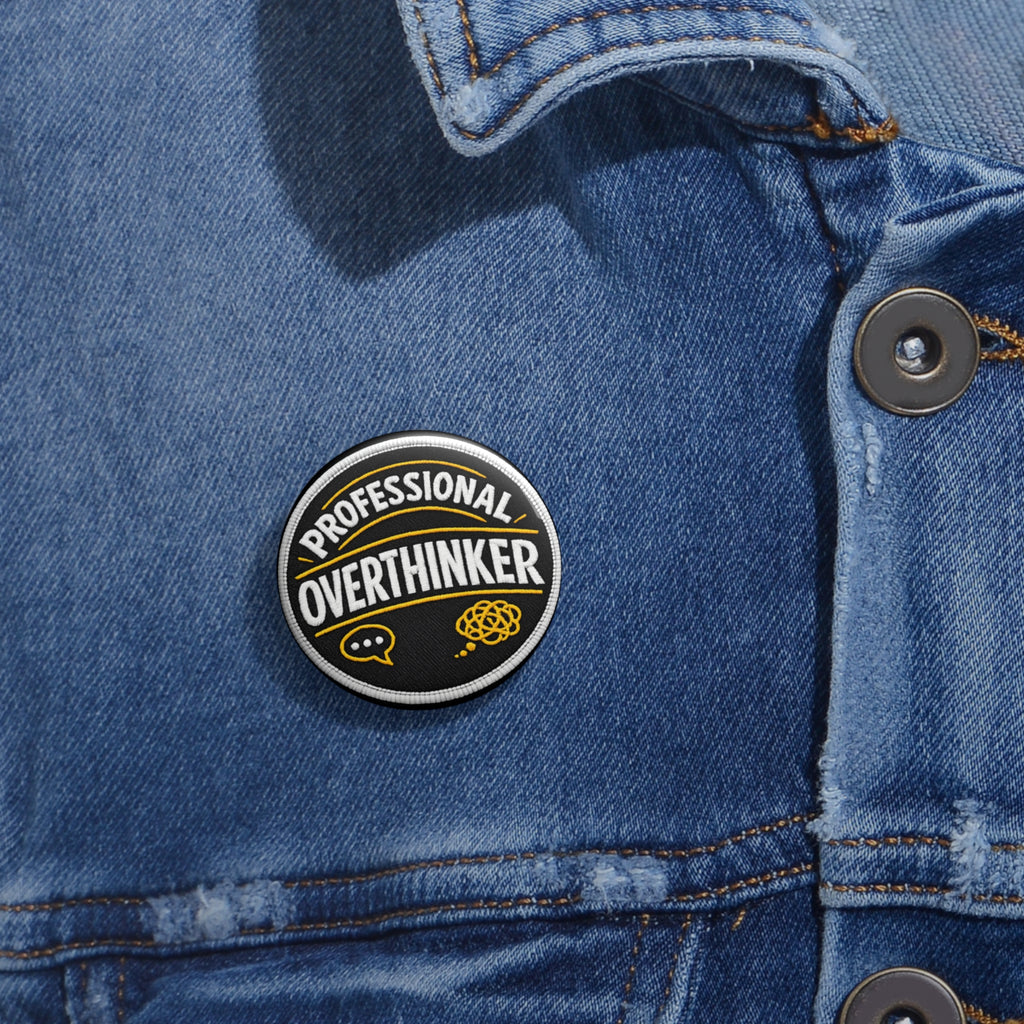 Professional Overthinker Pin Button – Funny Mental Health Badge