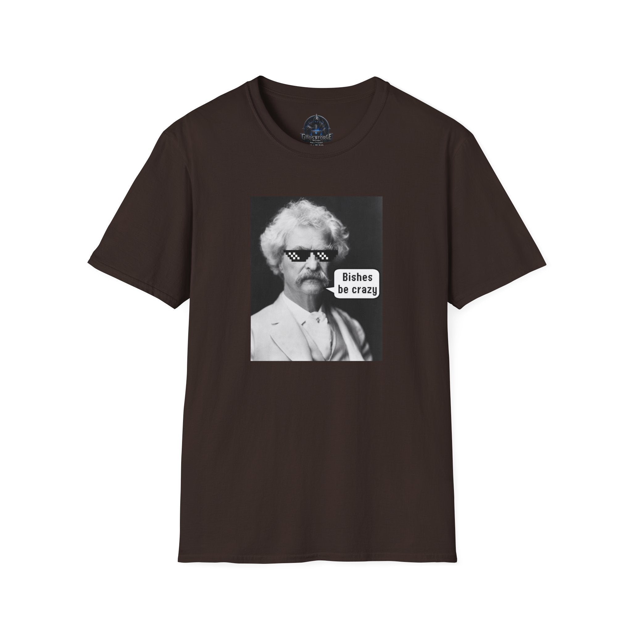 T-Shirt — Retro Mark Twain Meme Tee “Bishes Be Crazy”