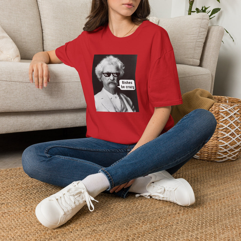 T-Shirt — Retro Mark Twain Meme Tee “Bishes Be Crazy”