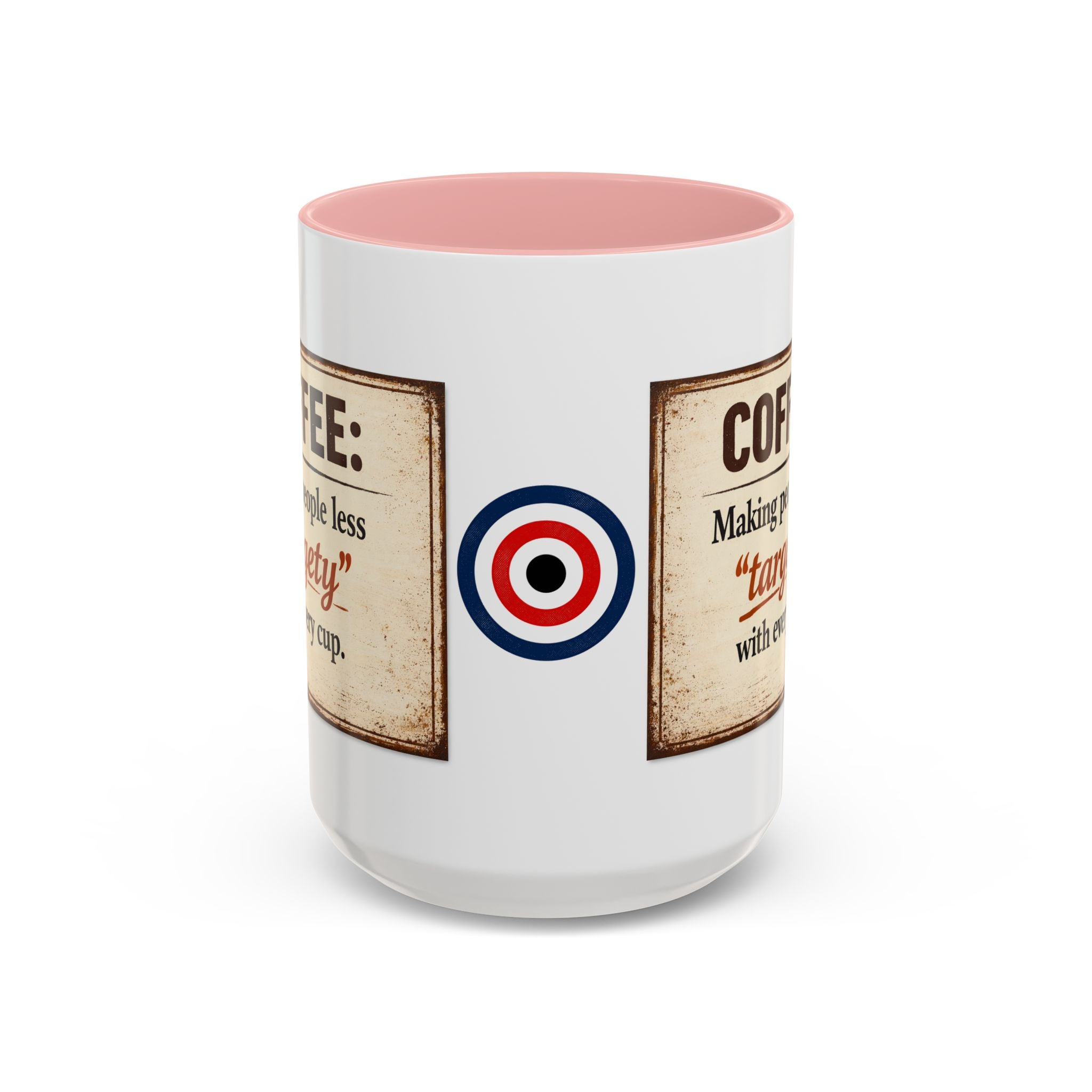 Coffee Mug — “Coffee: Making people less ‘targety’ with every cup” Vintage Accent Mug