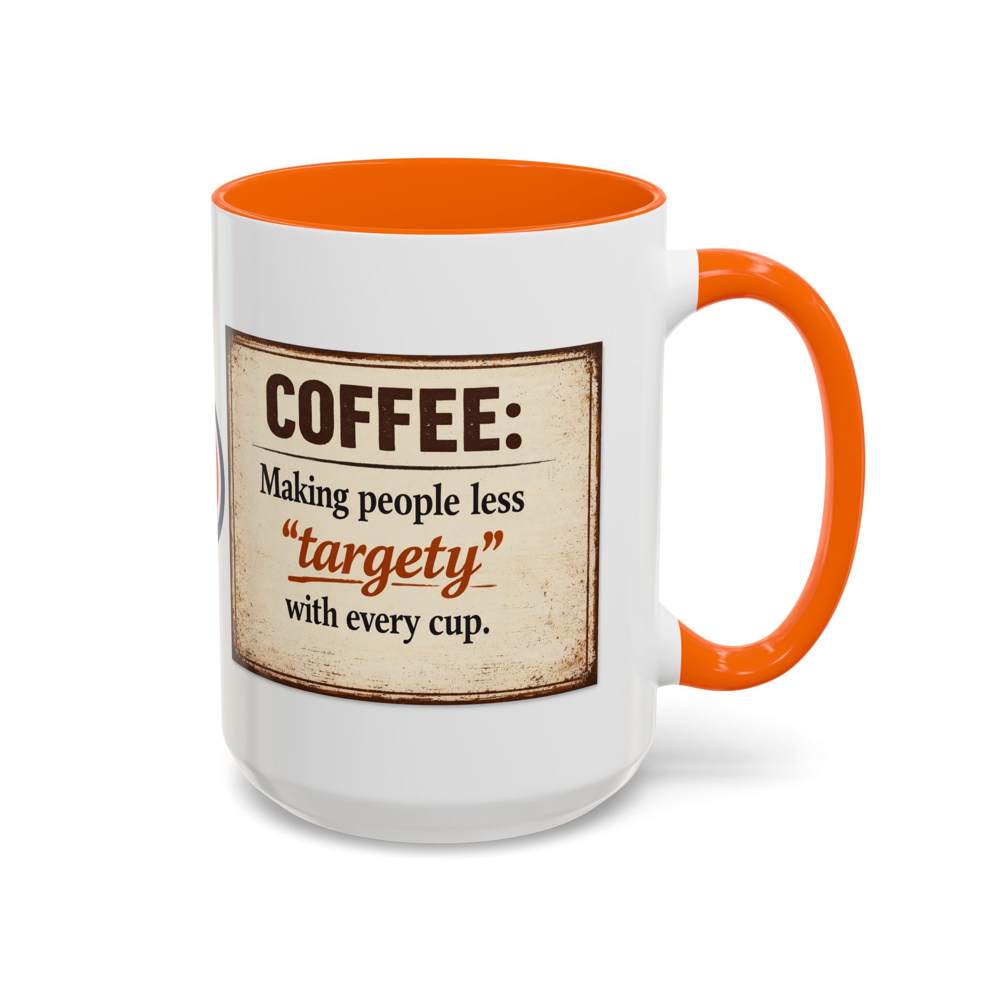 Coffee Mug — “Coffee: Making people less ‘targety’ with every cup” Vintage Accent Mug