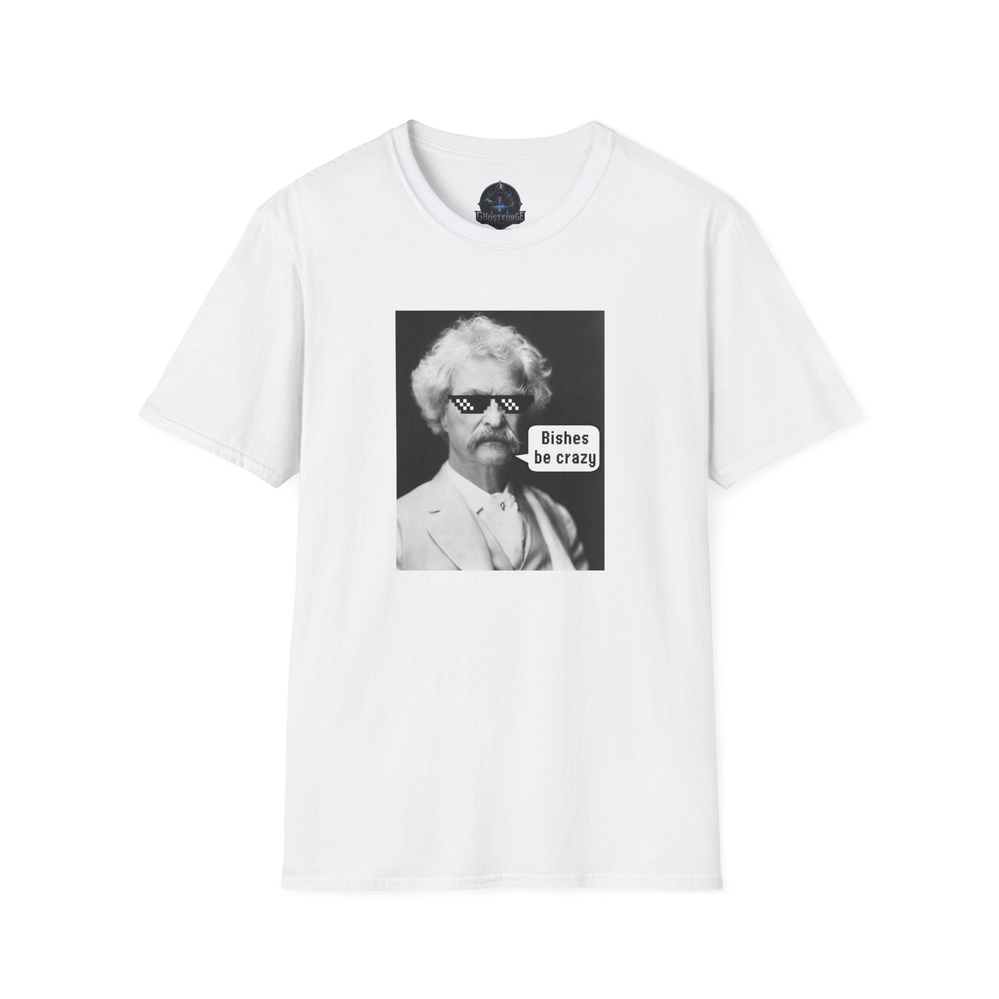 T-Shirt — Retro Mark Twain Meme Tee “Bishes Be Crazy”