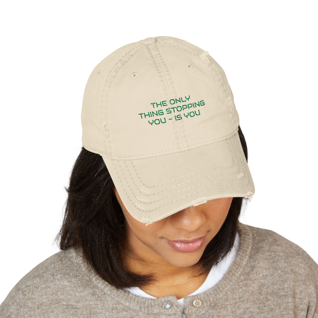 Embroidered Distressed Dad Hat — "The Only Thing Stopping you..." Vintage Baseball Cap