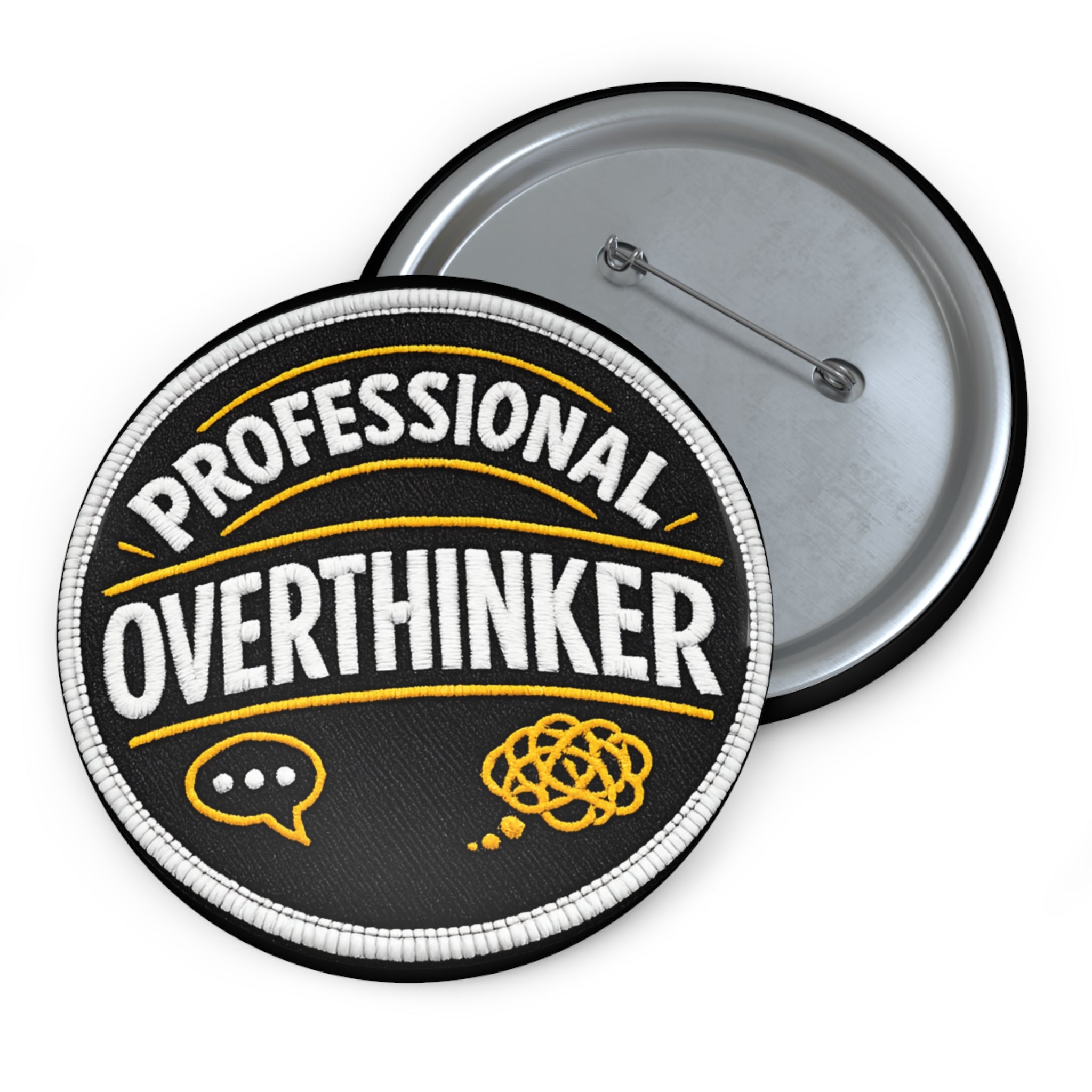 Professional Overthinker Pin Button – Funny Mental Health Badge